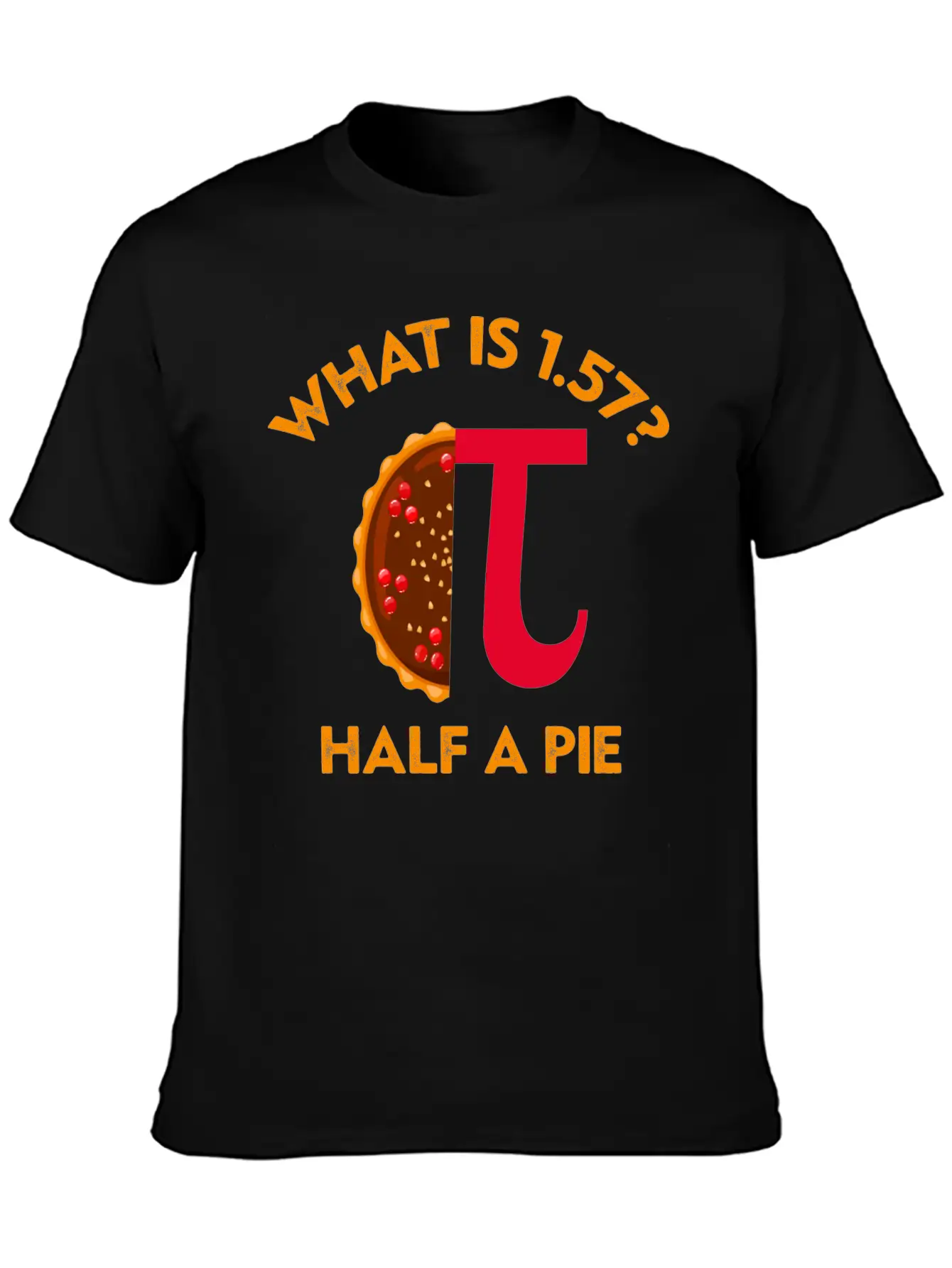 What Is 1. 57? Half A Pie Circle Number Unisex Short Sleeve Soft Cotton T-Shirt – Casual Everyday Wear