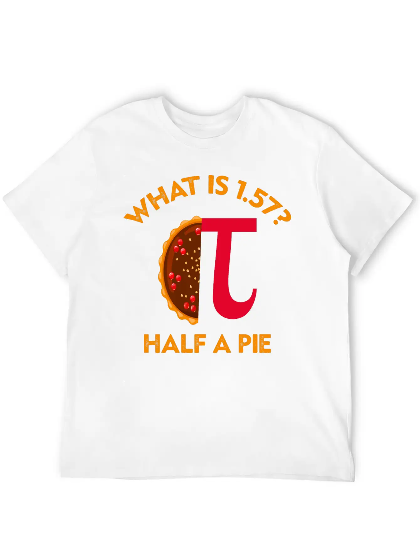 What Is 1. 57? Half A Pie Circle Number Unisex Short Sleeve Soft Cotton T-Shirt – Casual Everyday Wear