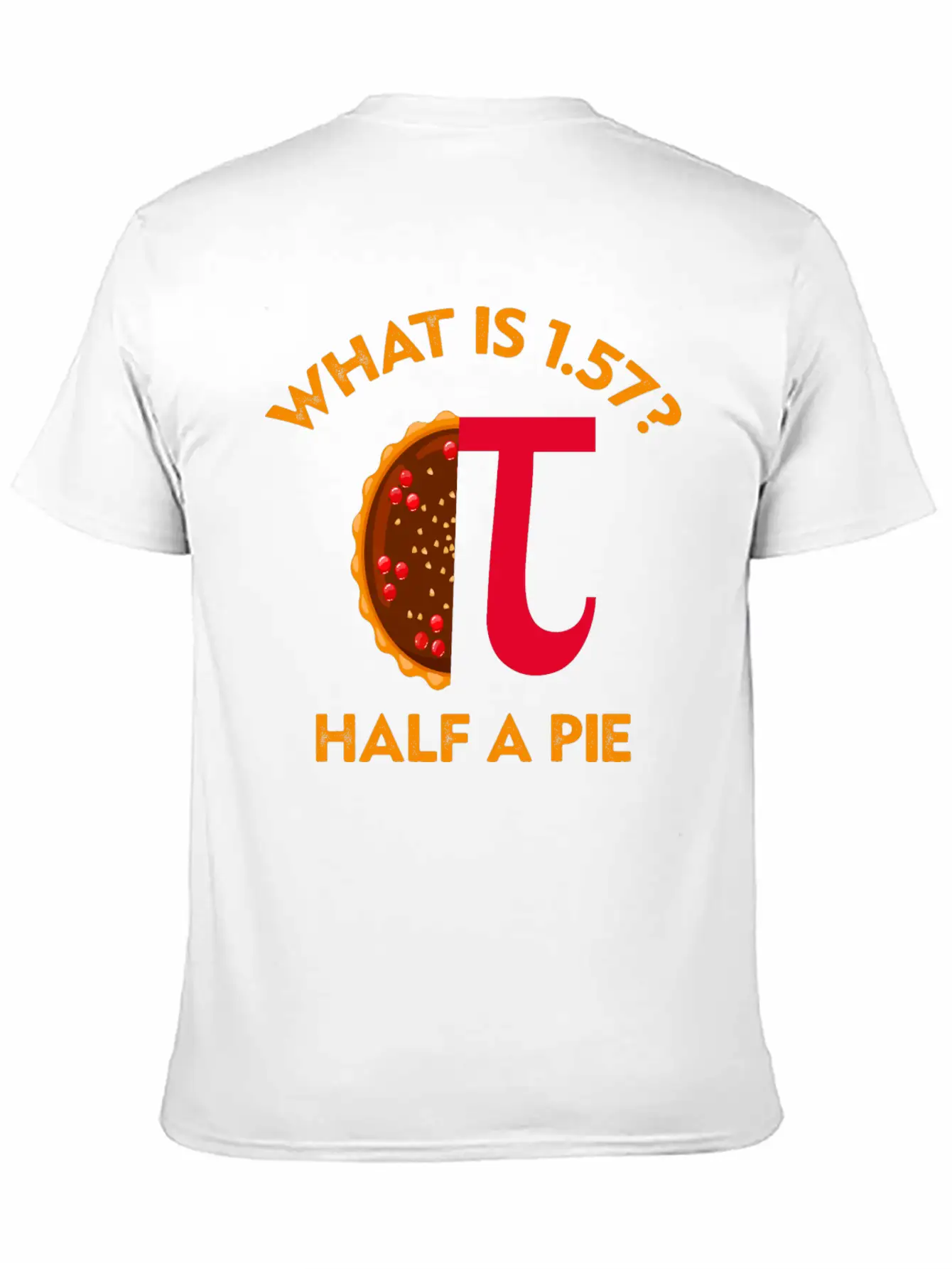 What Is 1. 57? Half A Pie Circle Number Unisex Short Sleeve Soft Cotton T-Shirt – Casual Everyday Wear