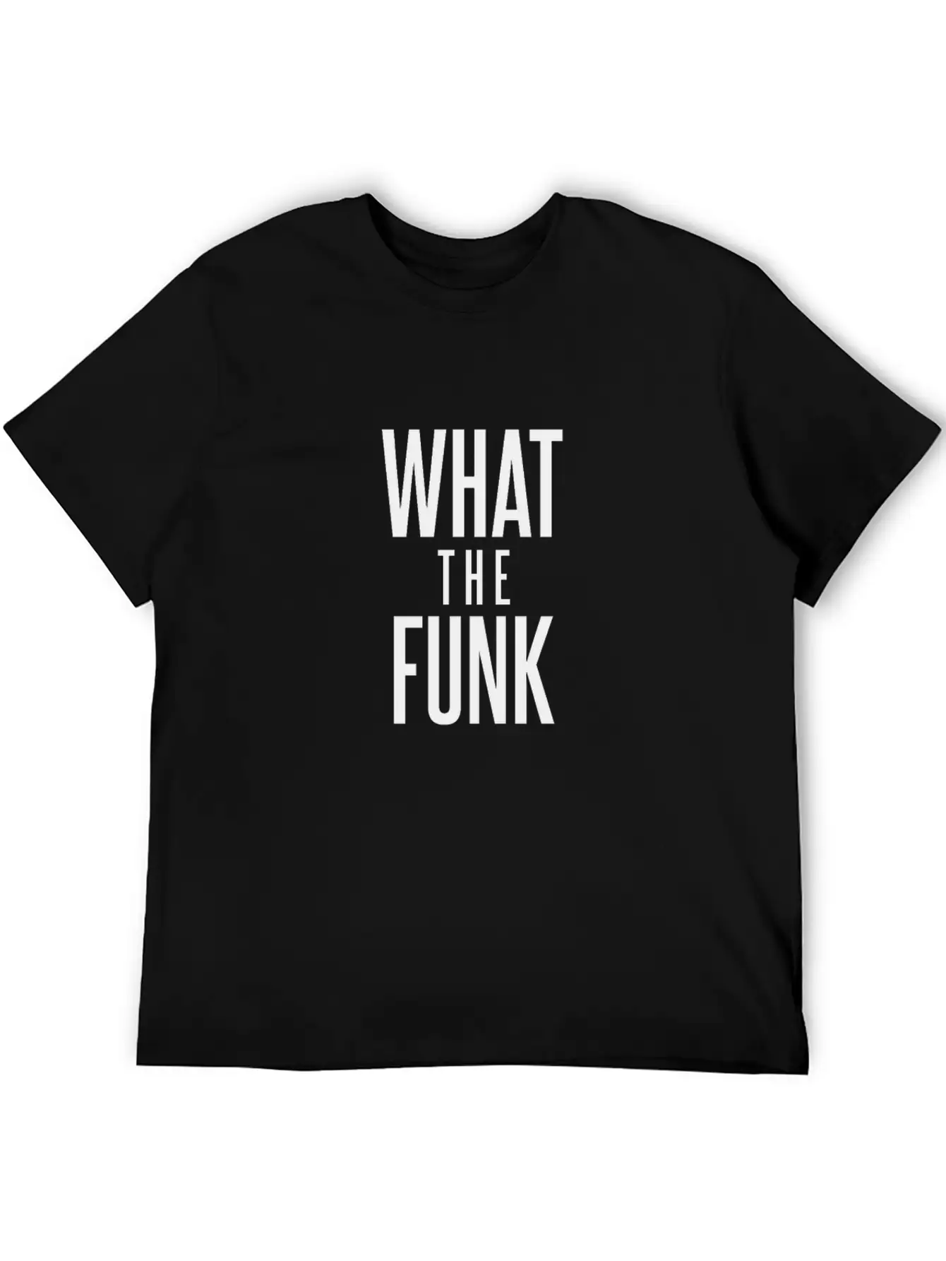What The Funk Timeless Short Sleeve Tee – Comfy And Minimalist Design