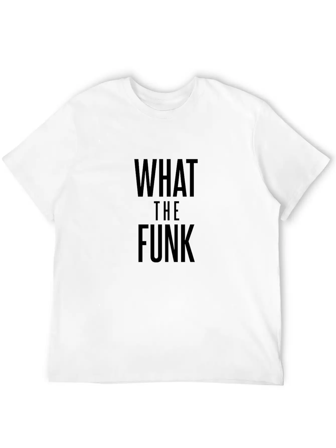 What The Funk Timeless Short Sleeve Tee – Comfy And Minimalist Design