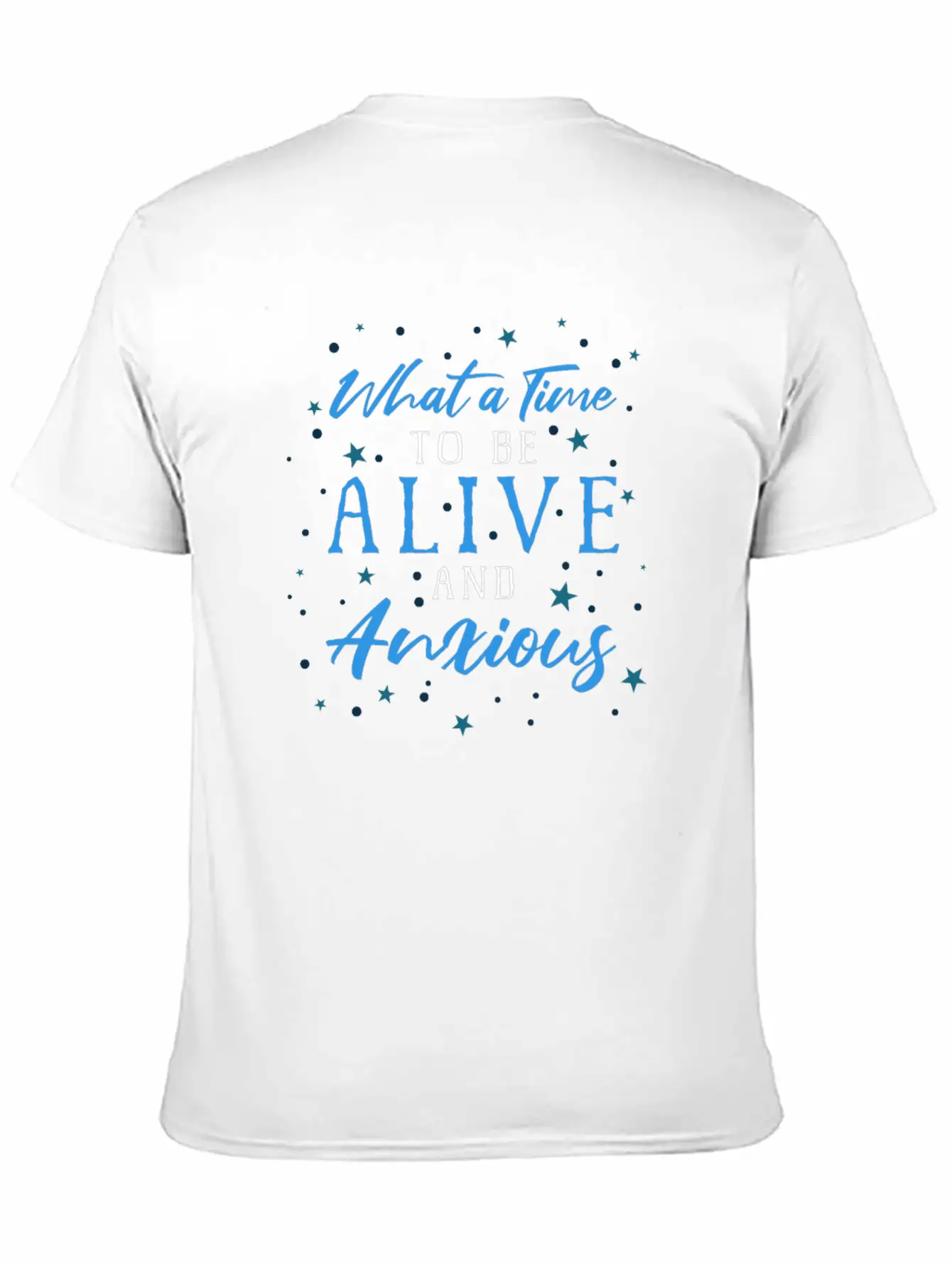 What Time To Be Alive Anxious Social Anxiety Basic Graphic T-Shirt – Daily Comfort In Soft Cotton