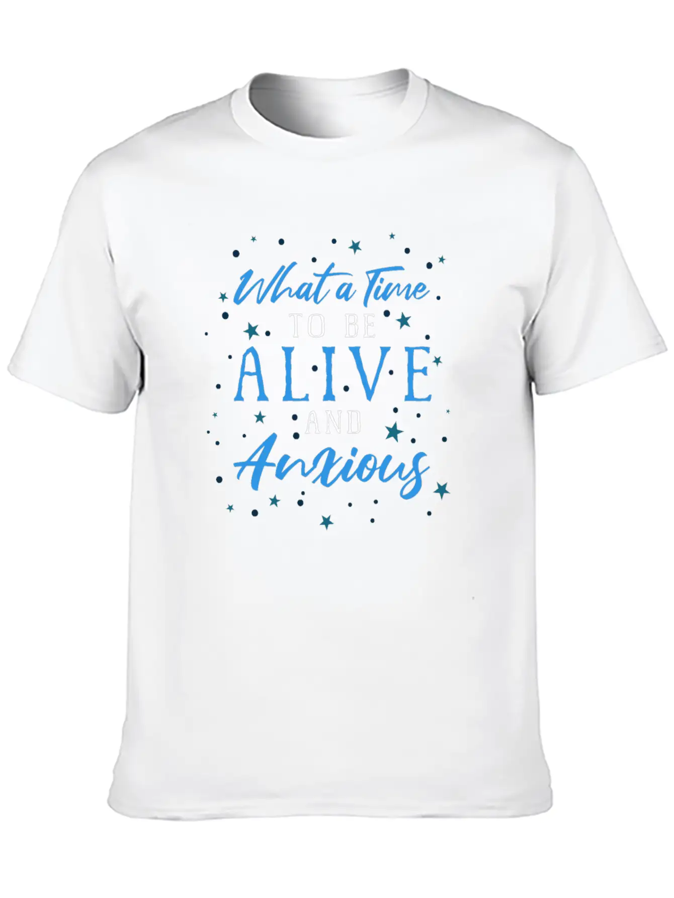 What Time To Be Alive Anxious Social Anxiety Basic Graphic T-Shirt – Daily Comfort In Soft Cotton