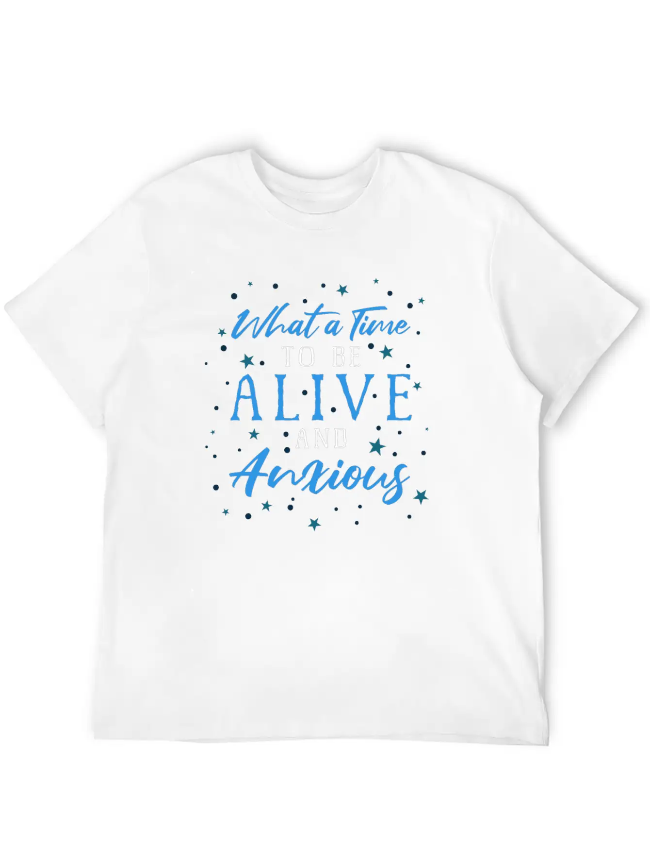 What Time To Be Alive Anxious Social Anxiety Basic Graphic T-Shirt – Daily Comfort In Soft Cotton