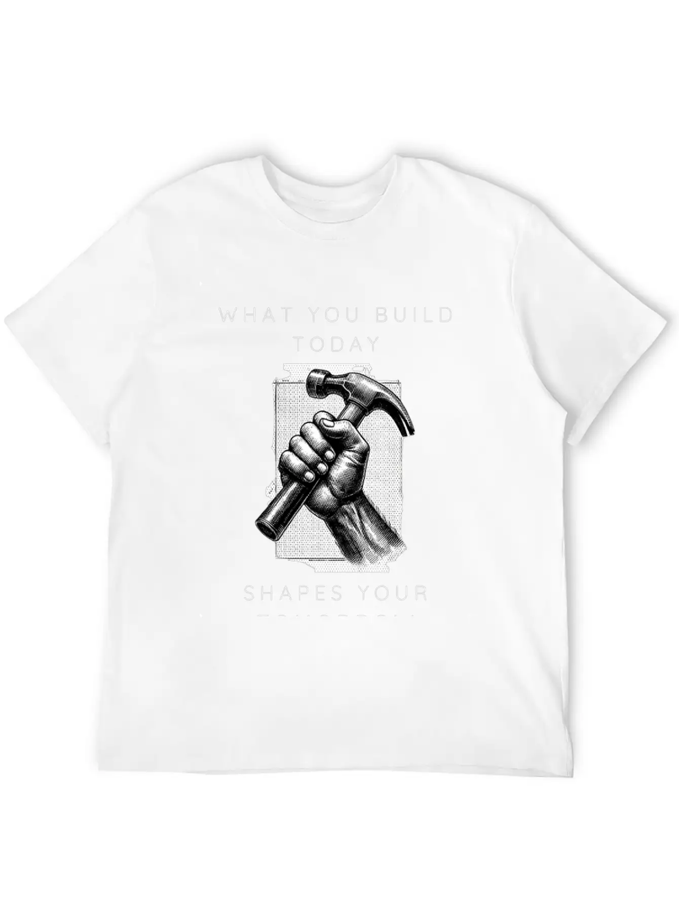 What You Build Today Shapes Your Tomorrow Basic Graphic T-Shirt – Daily Comfort In Soft Cotton