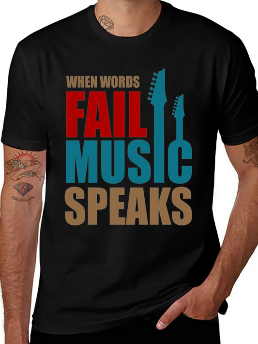 When Words Fail Music Speaks Stylish Everyday T-Shirt – Unisex Basic Cotton Tee