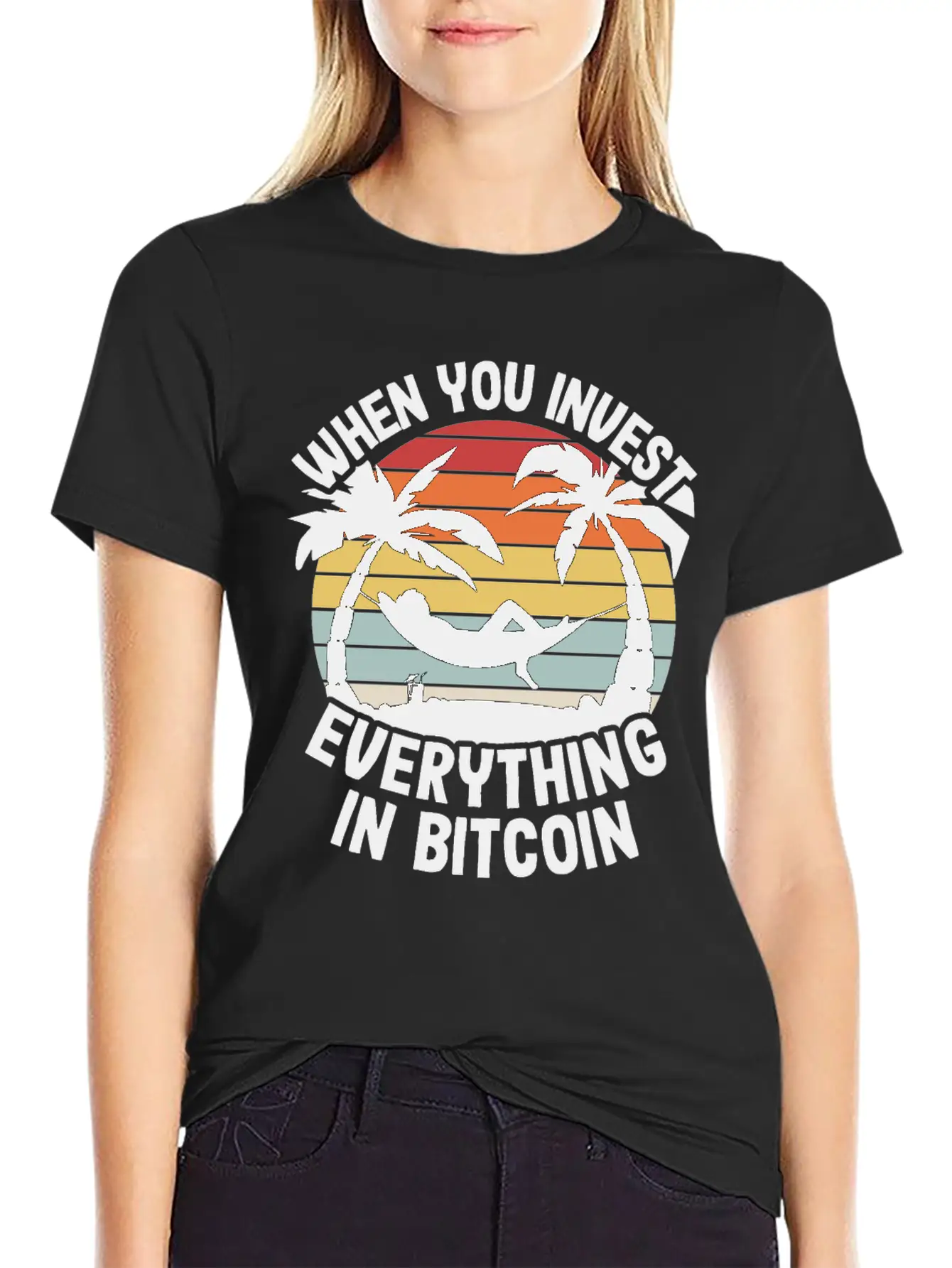 When You Invest Everything In Bitcoin Funny BTC Unisex Short Sleeve Soft Cotton T-Shirt – Casual Everyday Wear
