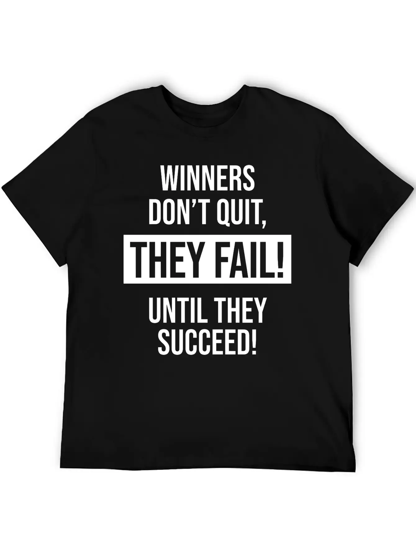 Winners Don't Quit, They Fail! Until They Succeed! Comfortable Minimalist Graphic Tee – Summer Style Essential