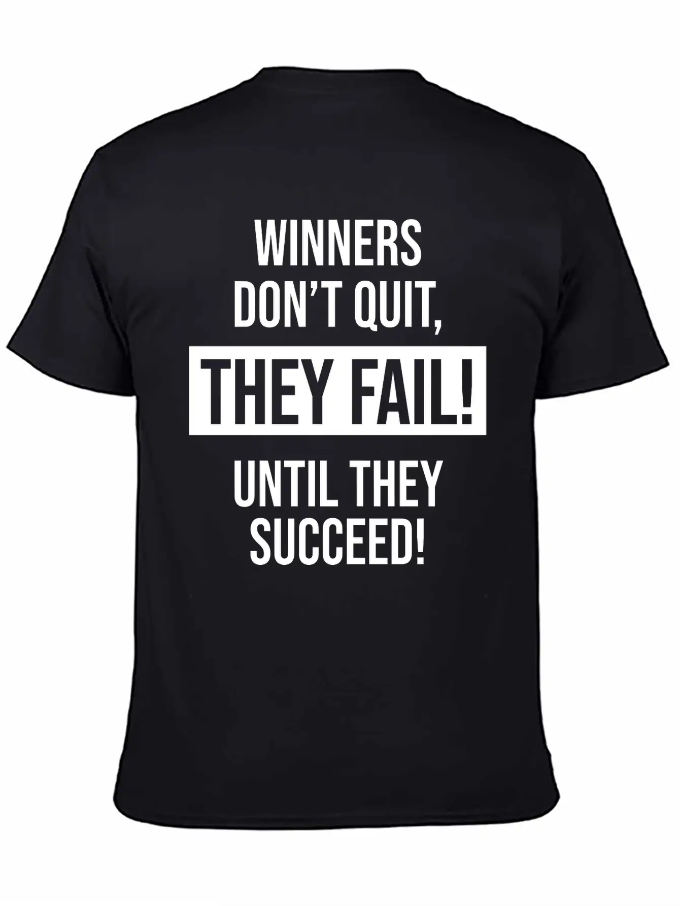 Winners Don't Quit, They Fail! Until They Succeed! Comfortable Minimalist Graphic Tee – Summer Style Essential