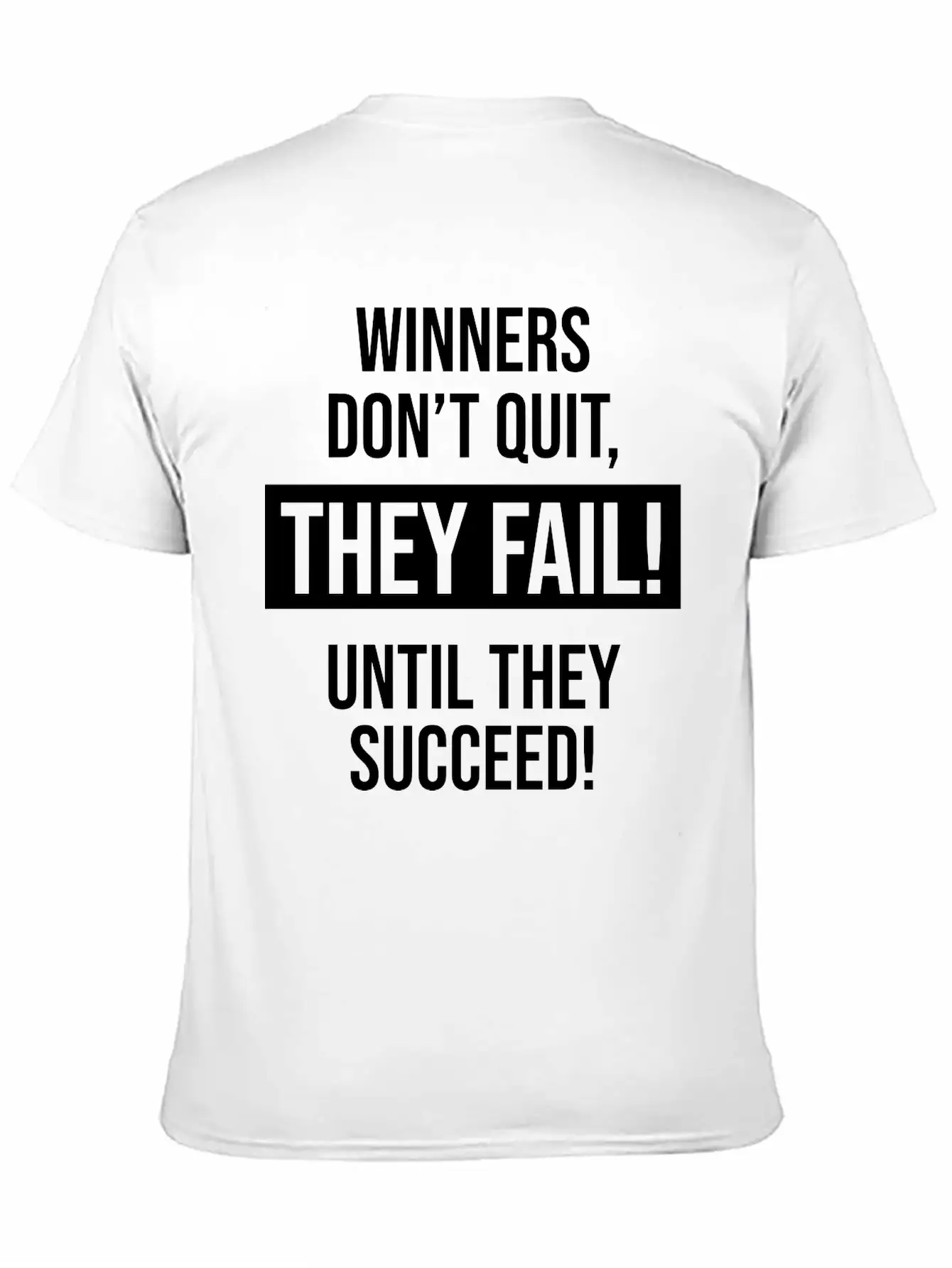 Winners Don't Quit, They Fail! Until They Succeed! Comfortable Minimalist Graphic Tee – Summer Style Essential