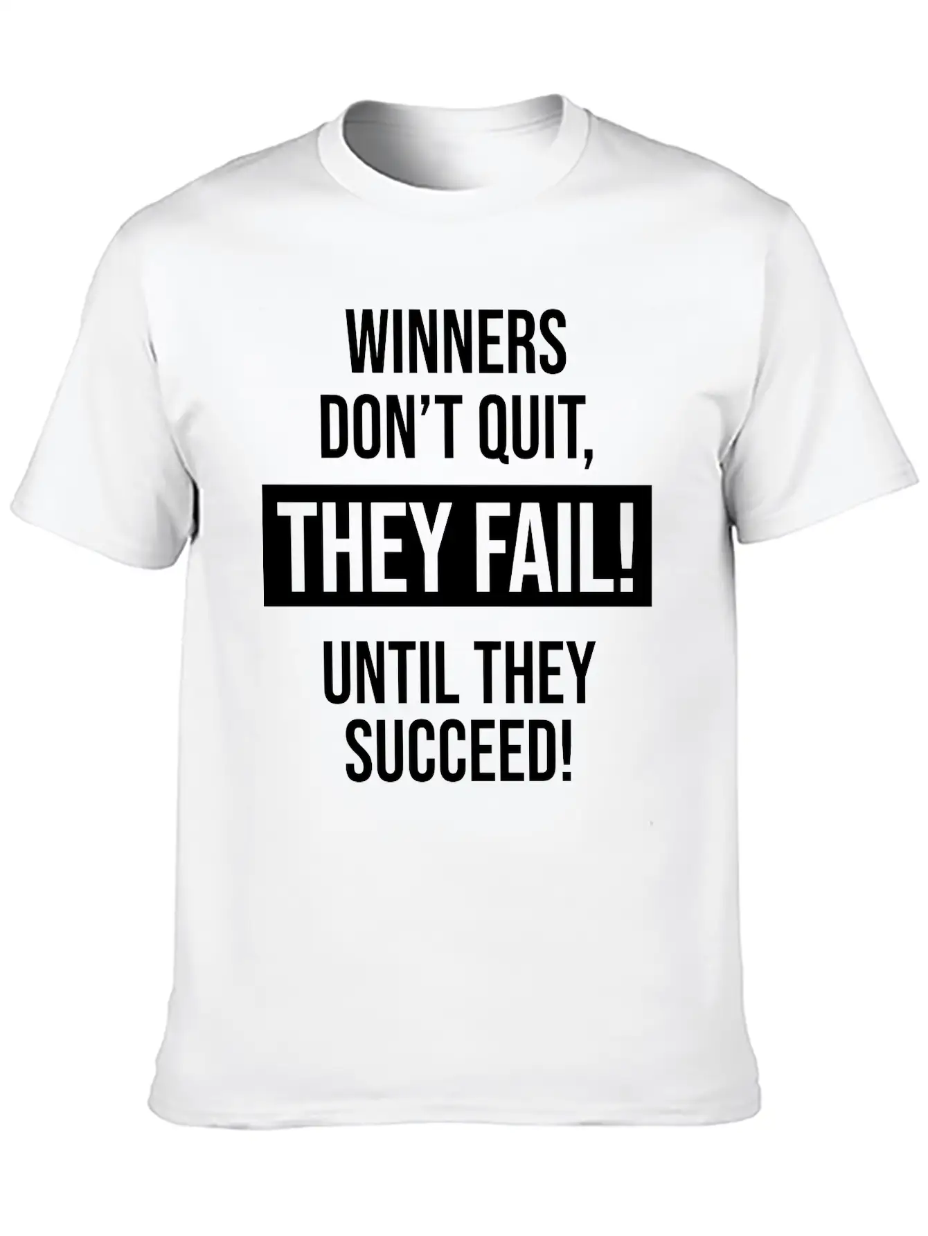 Winners Don't Quit, They Fail! Until They Succeed! Comfortable Minimalist Graphic Tee – Summer Style Essential