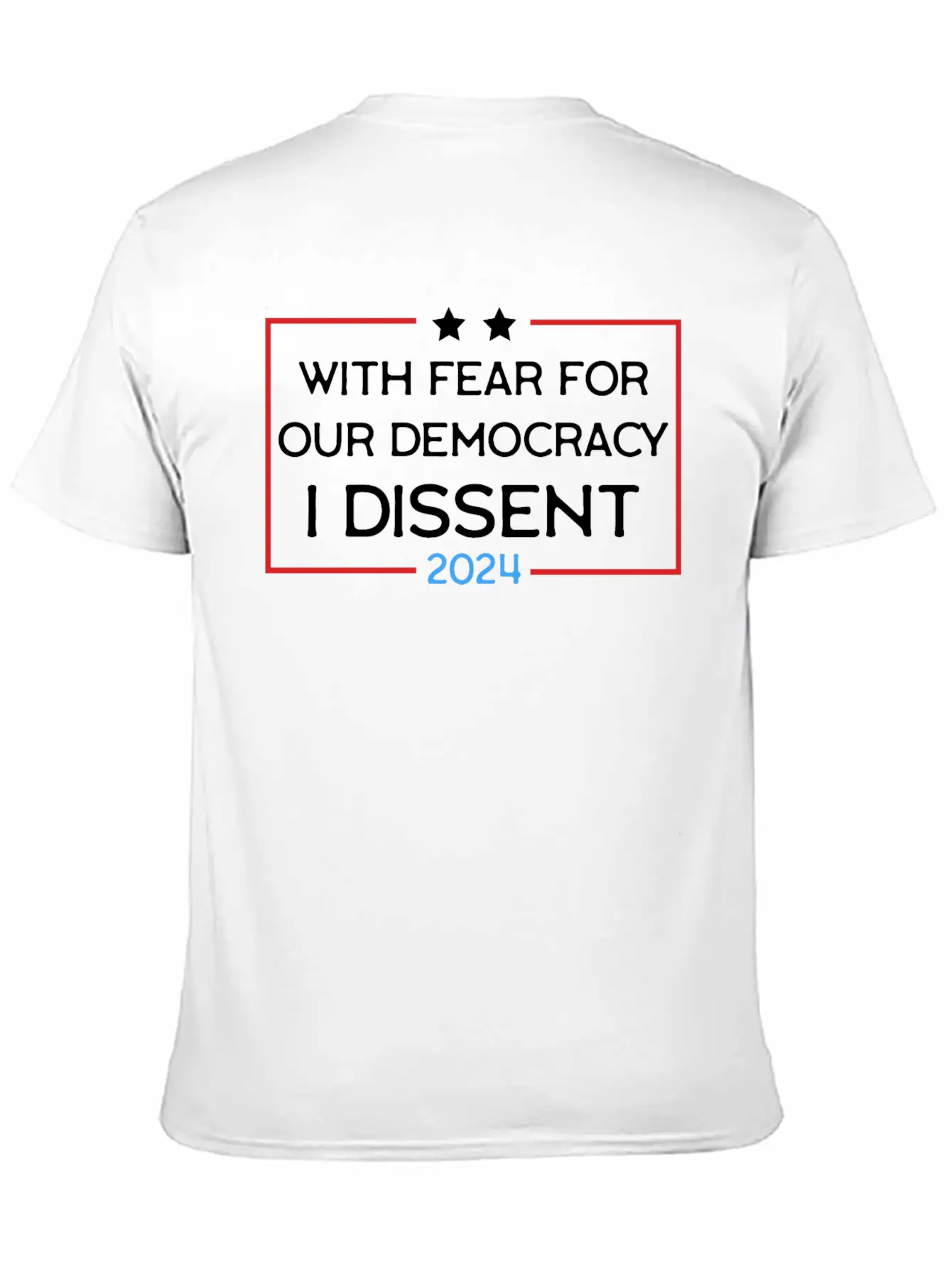 With Fear For Our Democracy I Dissent Immunity Stylish Everyday T-Shirt – Unisex Basic Cotton Tee