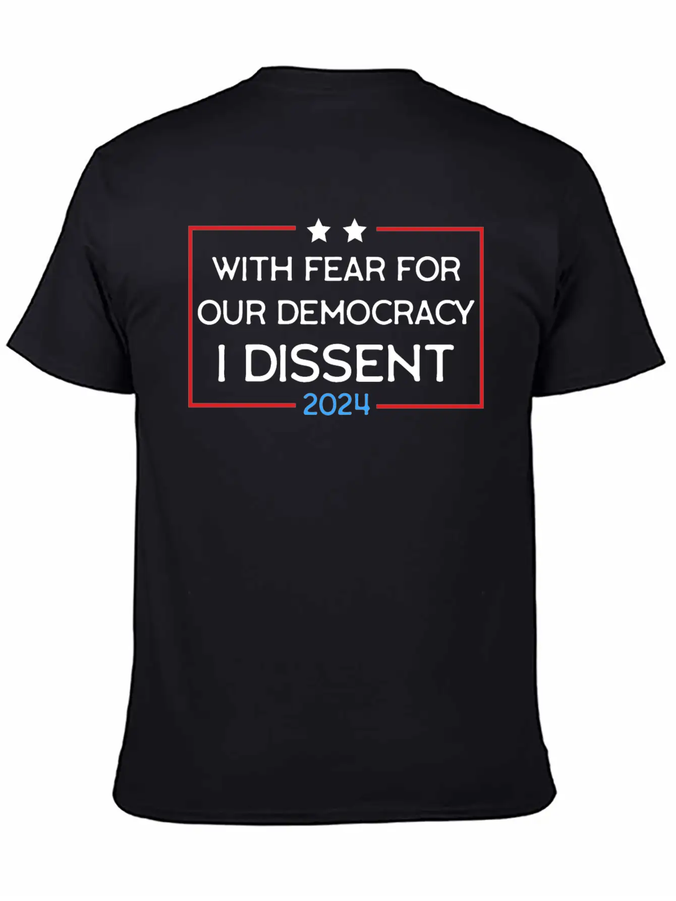 With Fear For Our Democracy I Dissent Immunity Stylish Everyday T-Shirt – Unisex Basic Cotton Tee