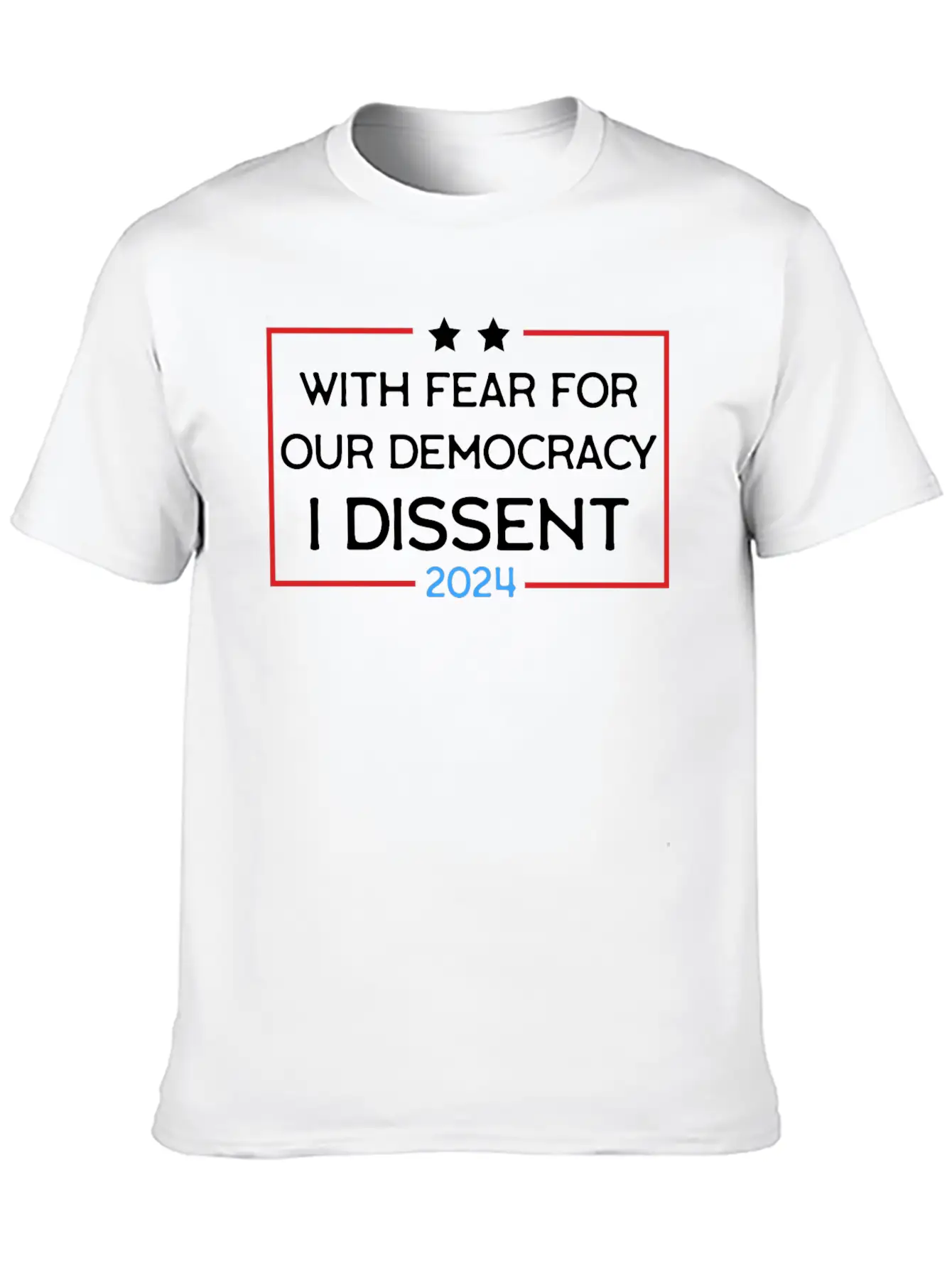 With Fear For Our Democracy I Dissent Immunity Stylish Everyday T-Shirt – Unisex Basic Cotton Tee