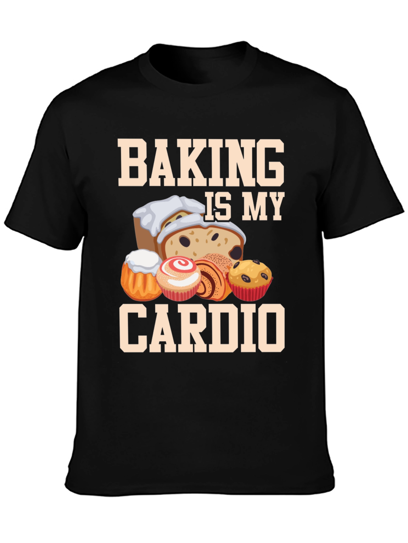 Baking Is My Cardio T-Shirt Funny Baker Tee