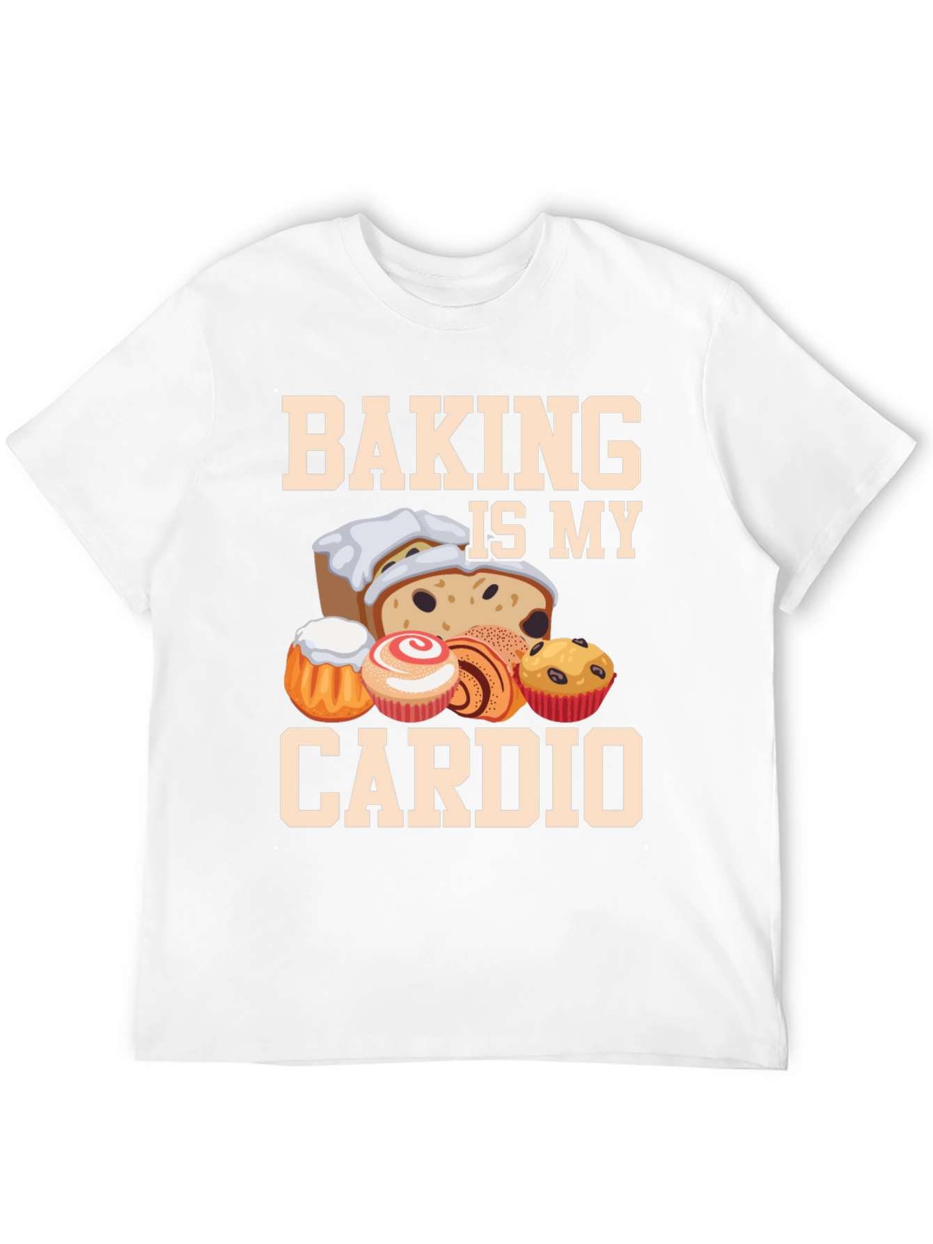 Baking Is My Cardio T-Shirt Funny Baker Tee