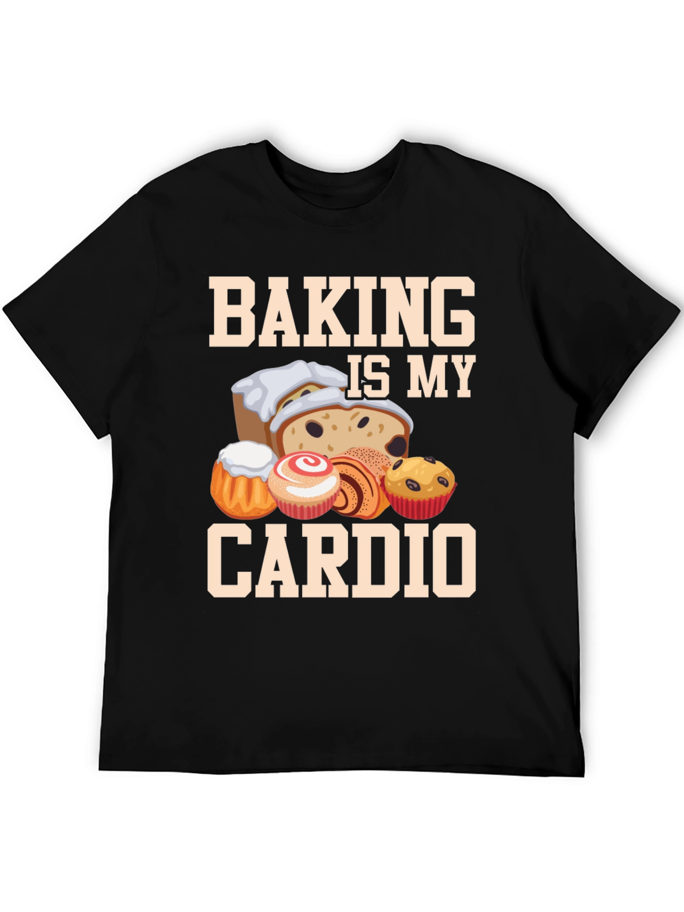 Baking Is My Cardio T-Shirt Funny Baker Tee
