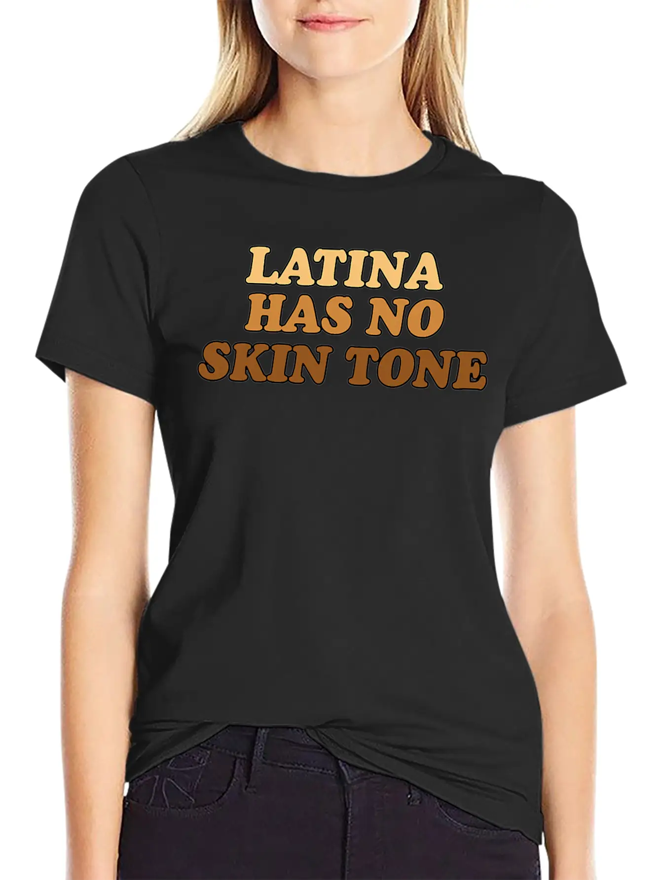 Womens Latina Has No Skin Tone Empowered And Unifi Comfortable Minimalist Graphic Tee – Summer Style Essential