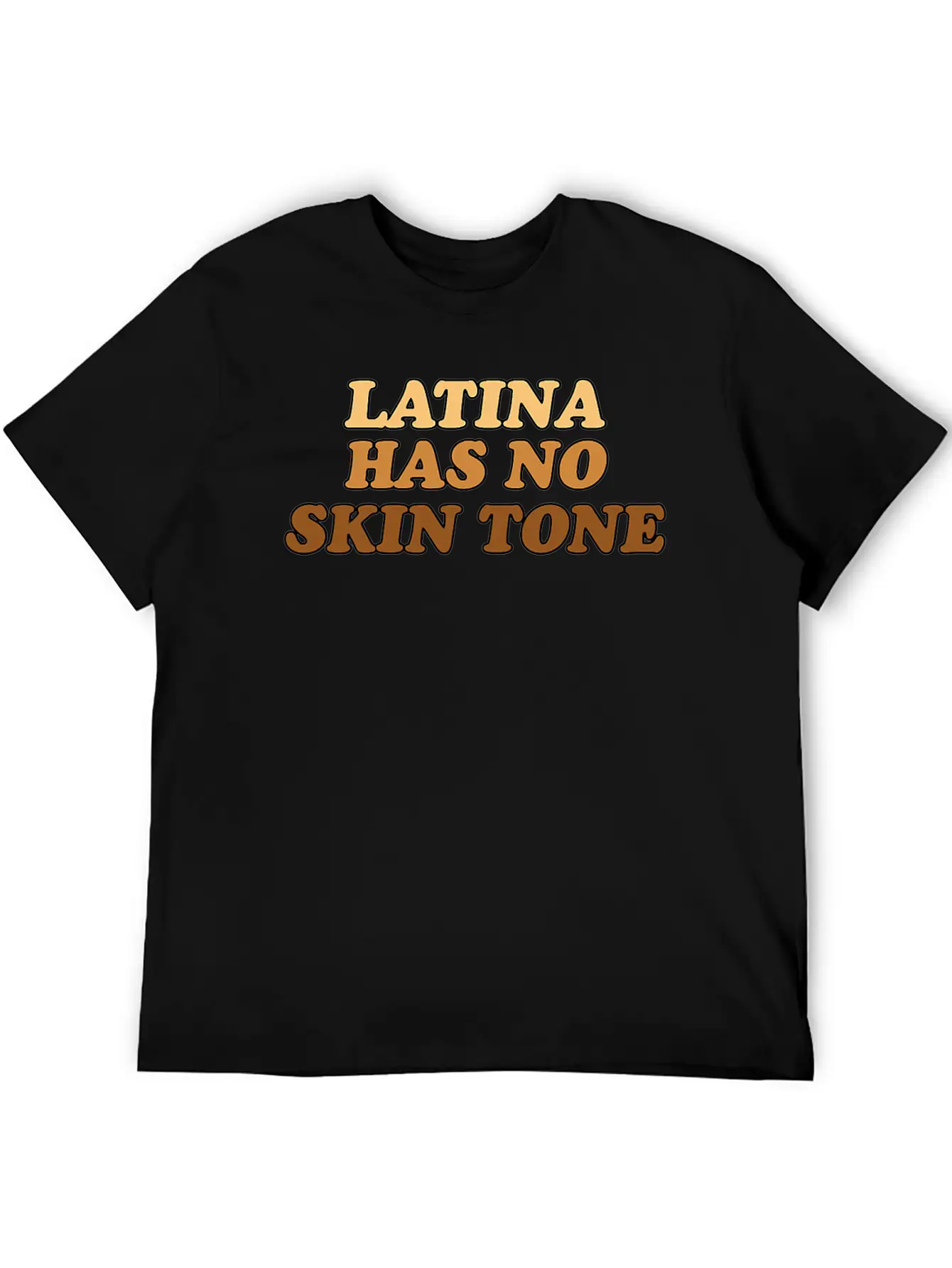 Womens Latina Has No Skin Tone Empowered And Unifi Comfortable Minimalist Graphic Tee – Summer Style Essential