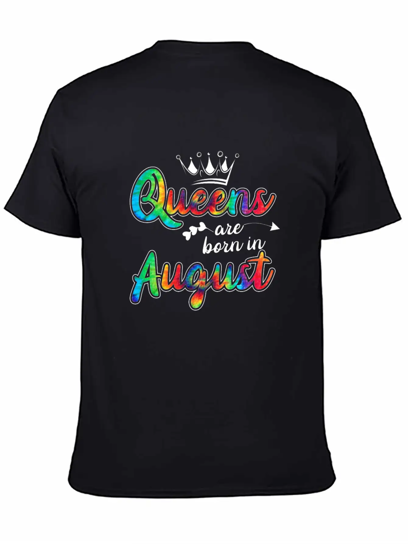 Womens Queens Are Born In August Tie Dye Birthday Unisex Casual T-Shirt – Clean Design For Daily Comfort