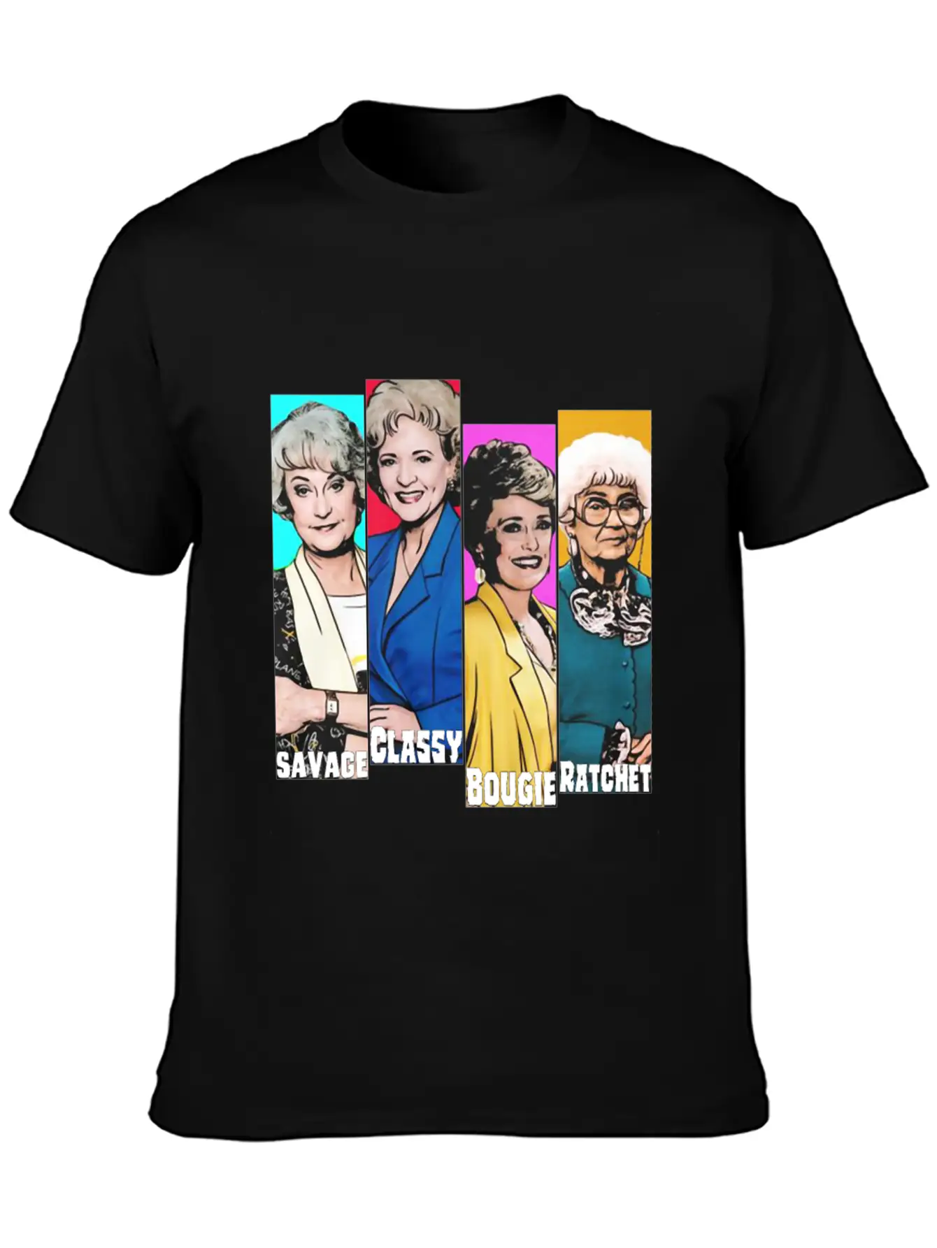 WOMENS SAVAGE CLASSY BOUGIE RATCHET GOLDEN GIRLS Timeless Short Sleeve Tee – Comfy And Minimalist Design