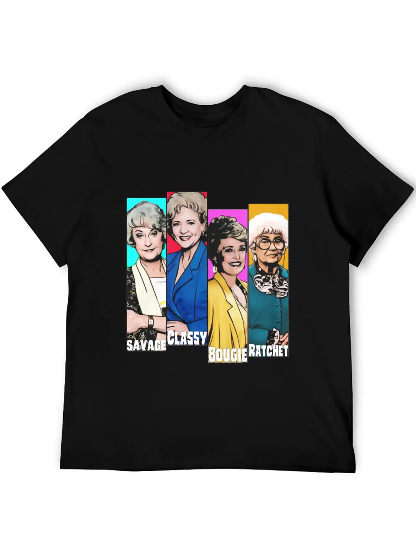 WOMENS SAVAGE CLASSY BOUGIE RATCHET GOLDEN GIRLS Timeless Short Sleeve Tee – Comfy And Minimalist Design