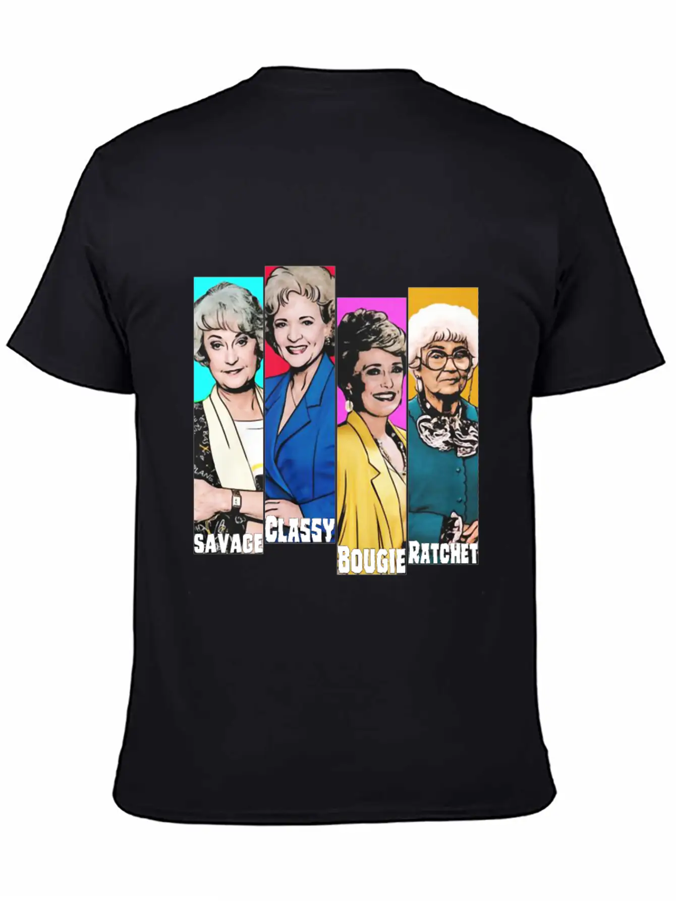 WOMENS SAVAGE CLASSY BOUGIE RATCHET GOLDEN GIRLS Timeless Short Sleeve Tee – Comfy And Minimalist Design