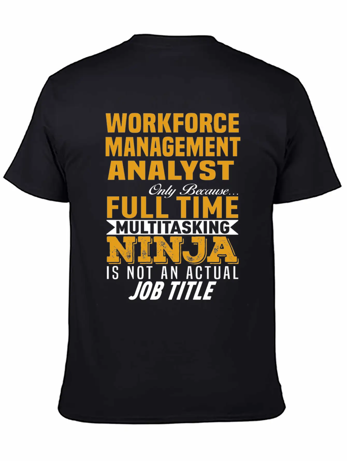 Workforce Management Analyst Comfortable Minimalist Graphic Tee – Summer Style Essential