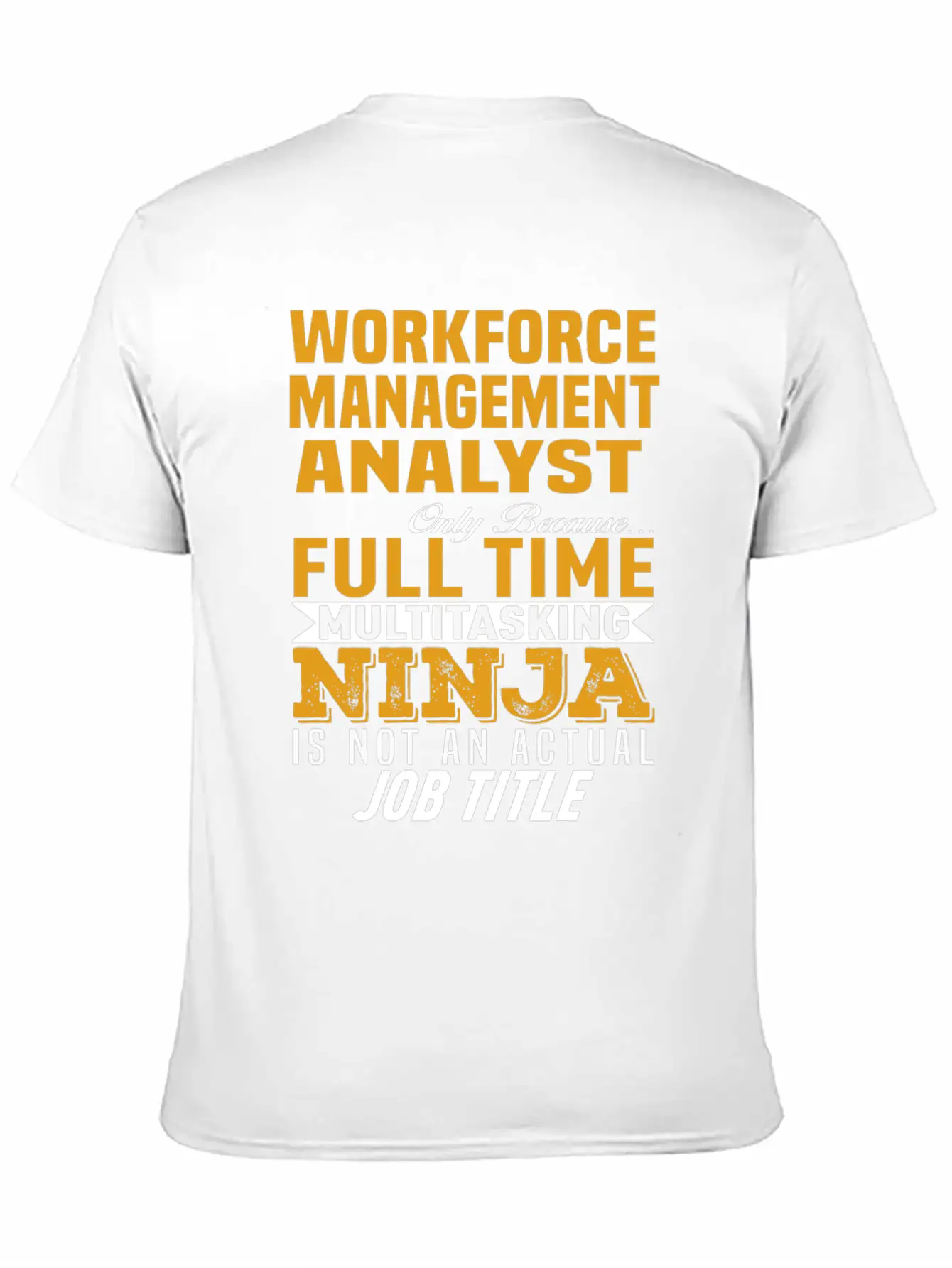 Workforce Management Analyst Comfortable Minimalist Graphic Tee – Summer Style Essential