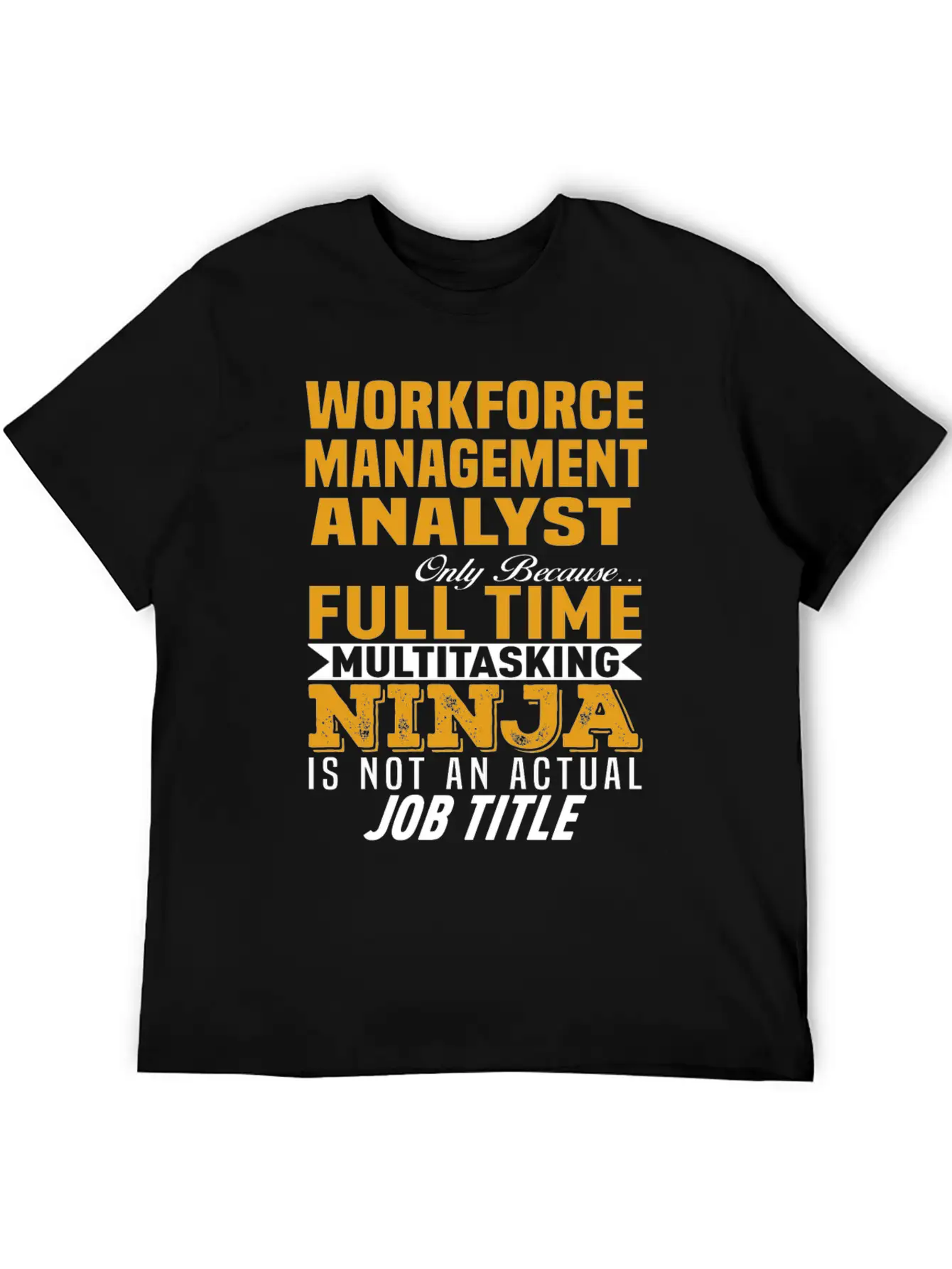 Workforce Management Analyst Comfortable Minimalist Graphic Tee – Summer Style Essential