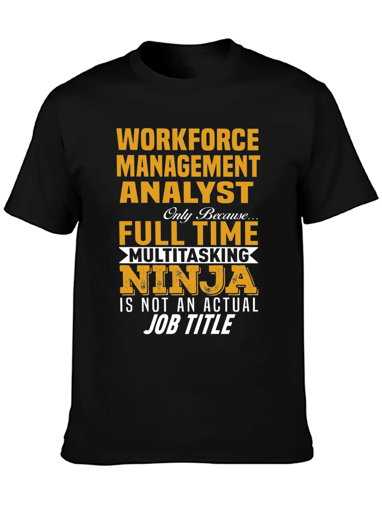 Workforce Management Analyst Comfortable Minimalist Graphic Tee – Summer Style Essential