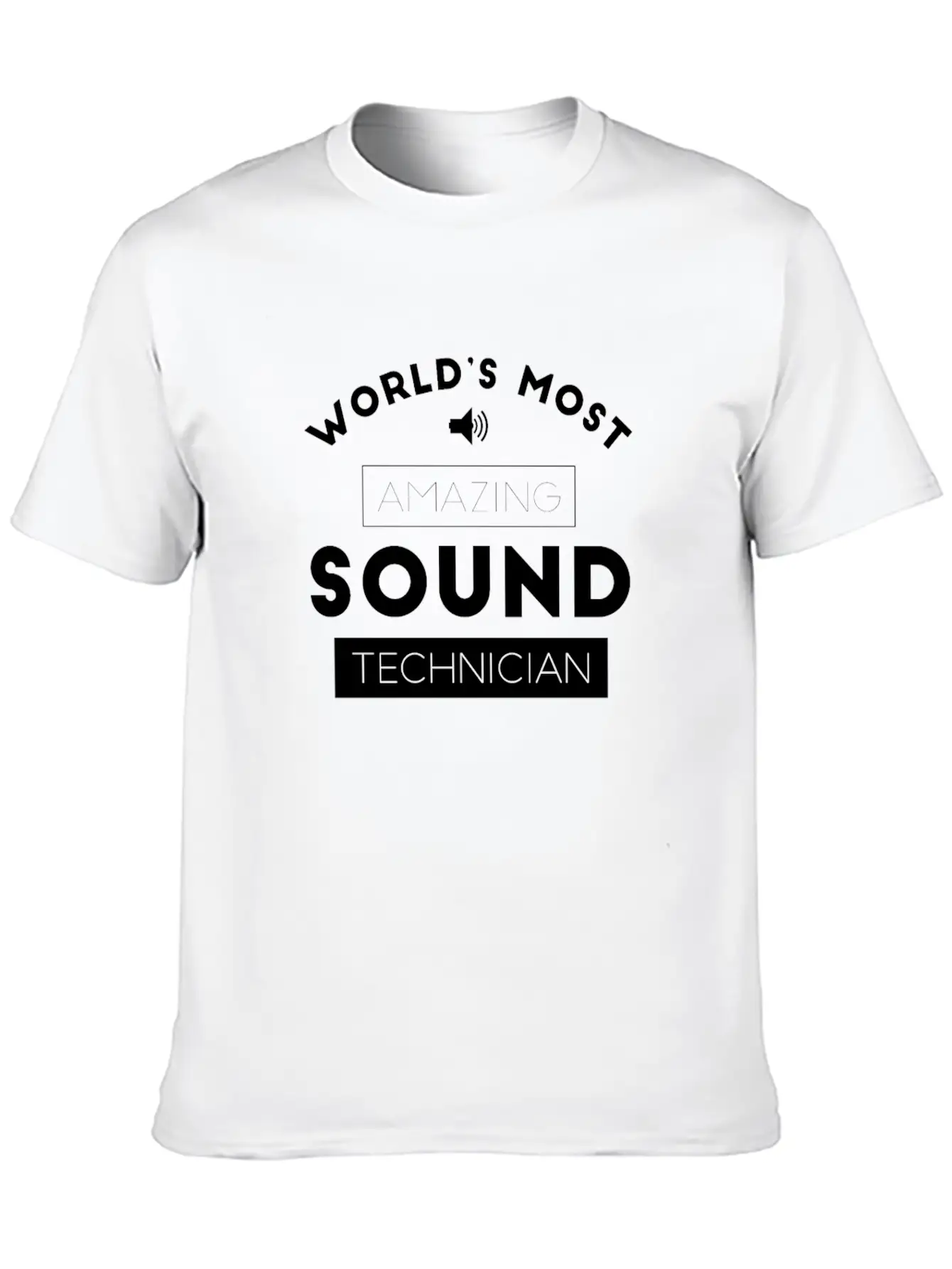 Worlds Most Amazing Sound Technician Audio Stylish Everyday T-Shirt – Unisex Basic Cotton Tee
