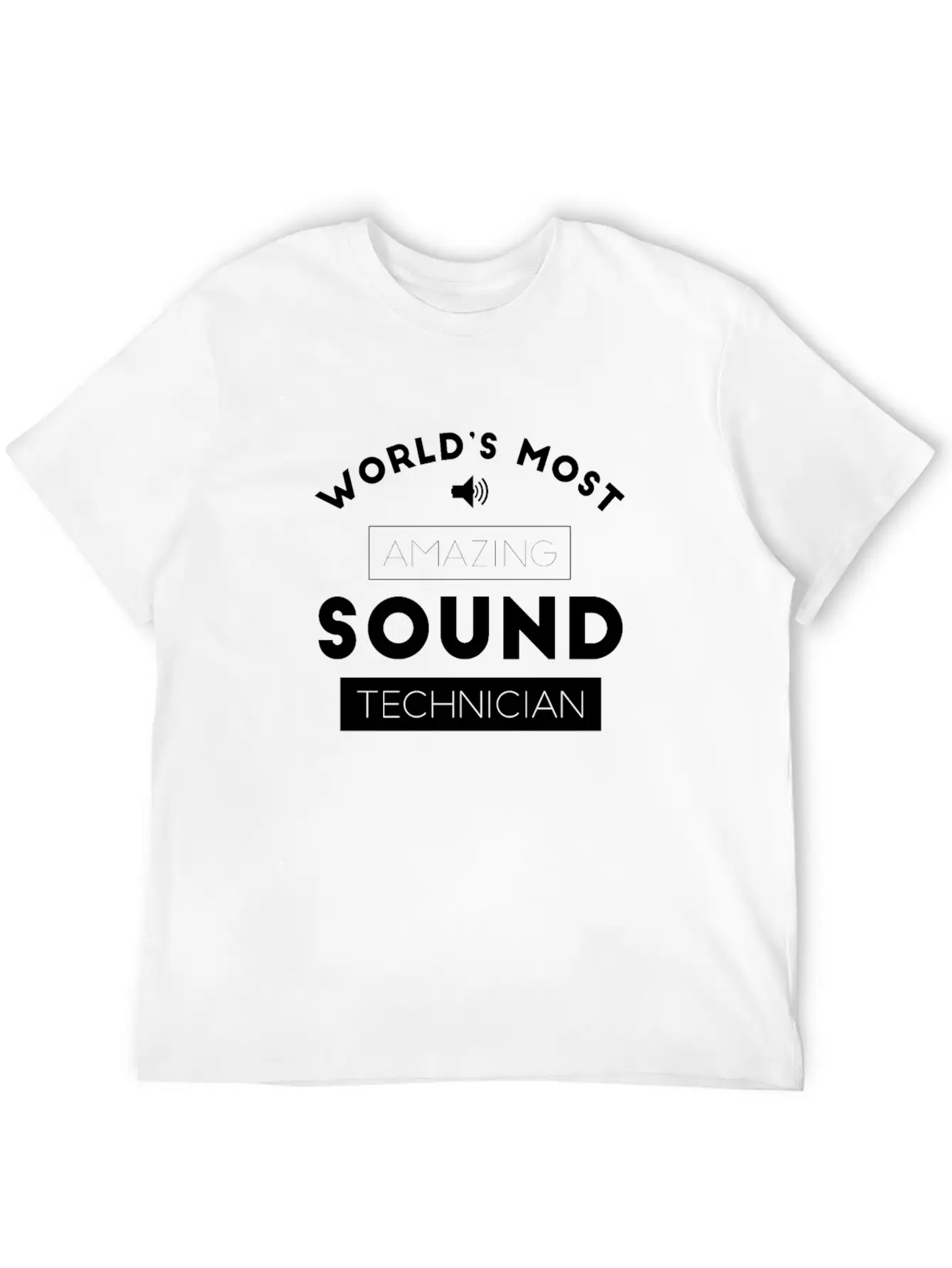 Worlds Most Amazing Sound Technician Audio Stylish Everyday T-Shirt – Unisex Basic Cotton Tee