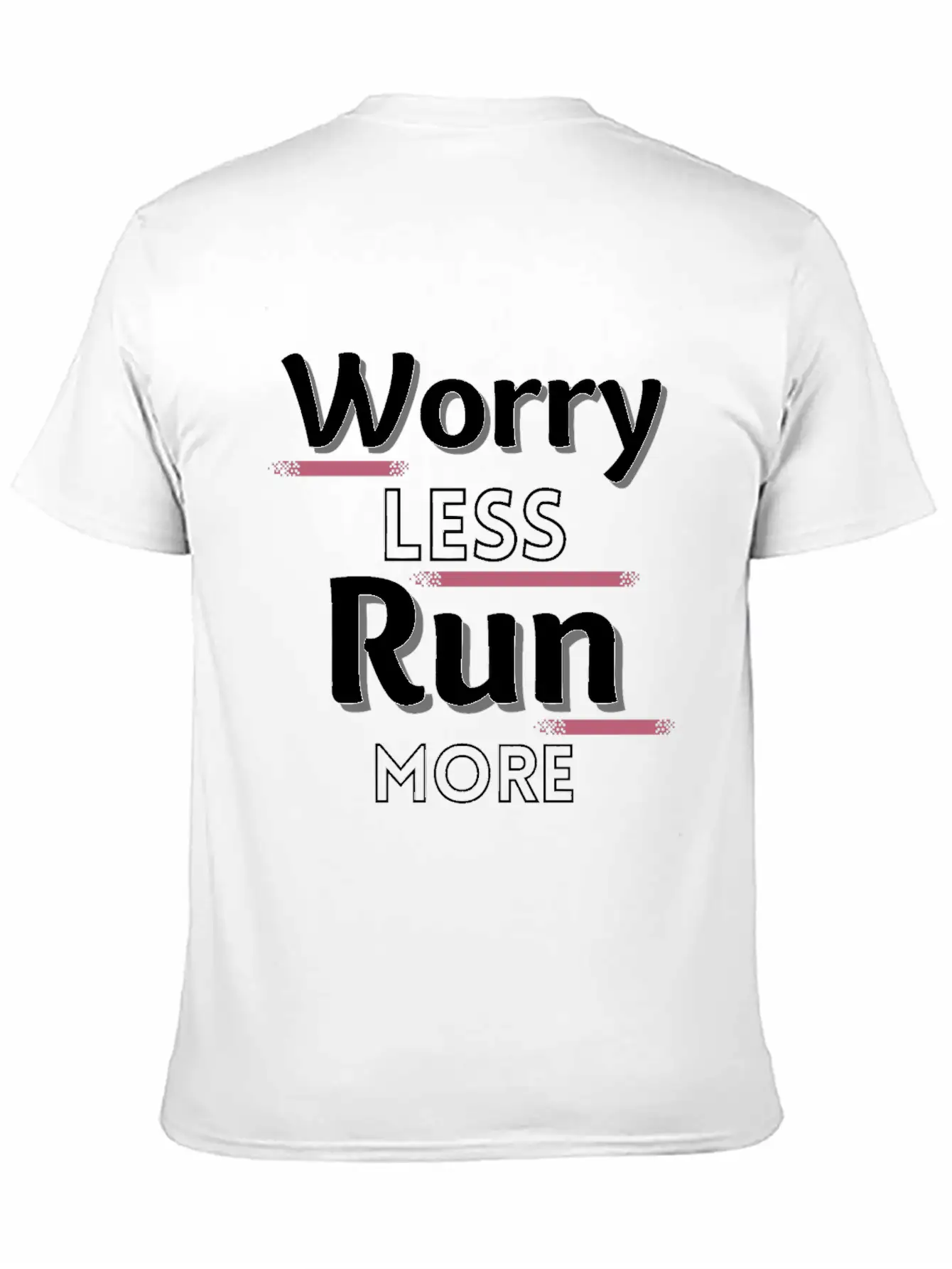Worry Less Run More Funny Running Text Timeless Short Sleeve Tee – Comfy And Minimalist Design