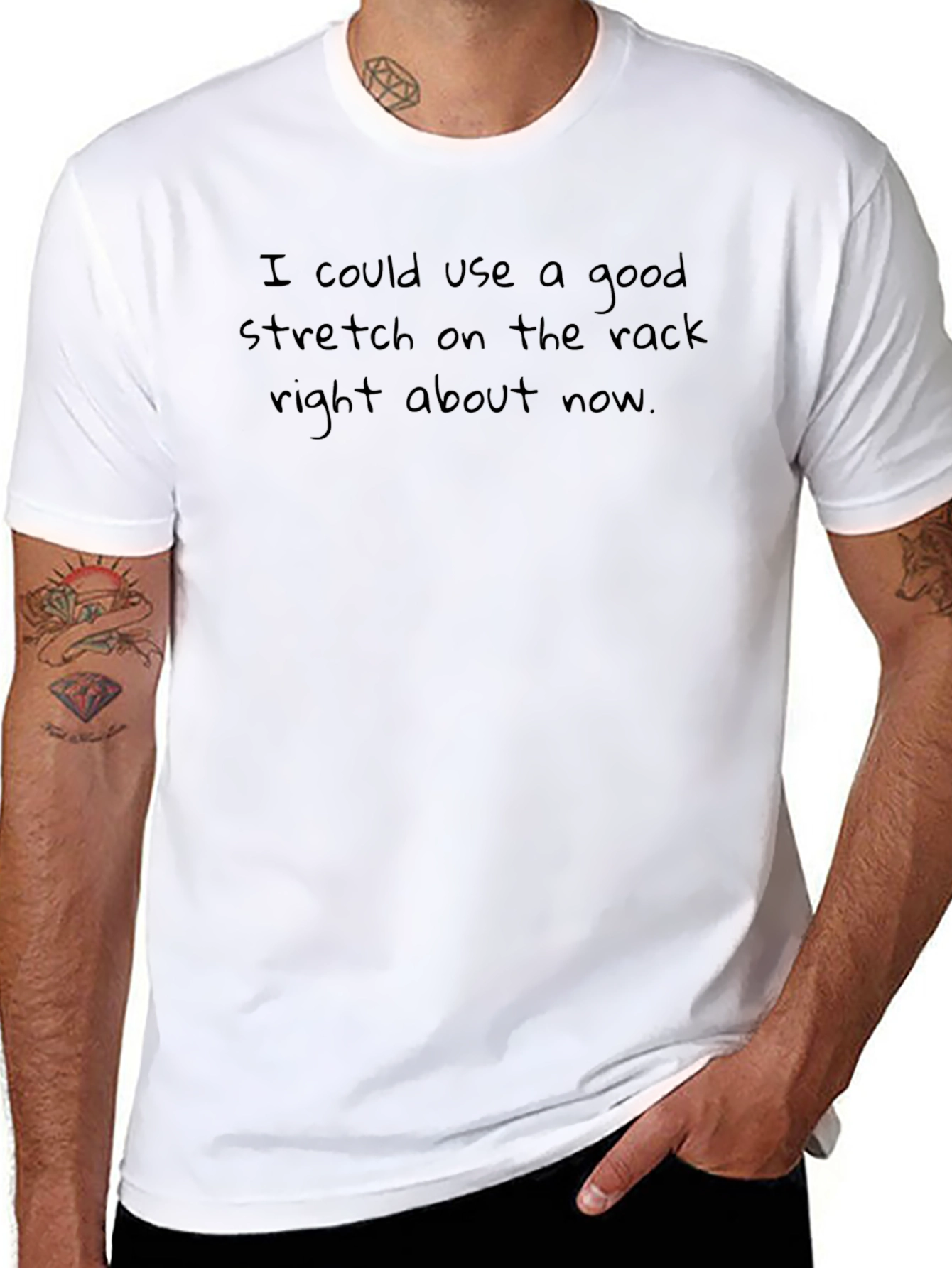 I Could Use A Good Stretch T-Shirt