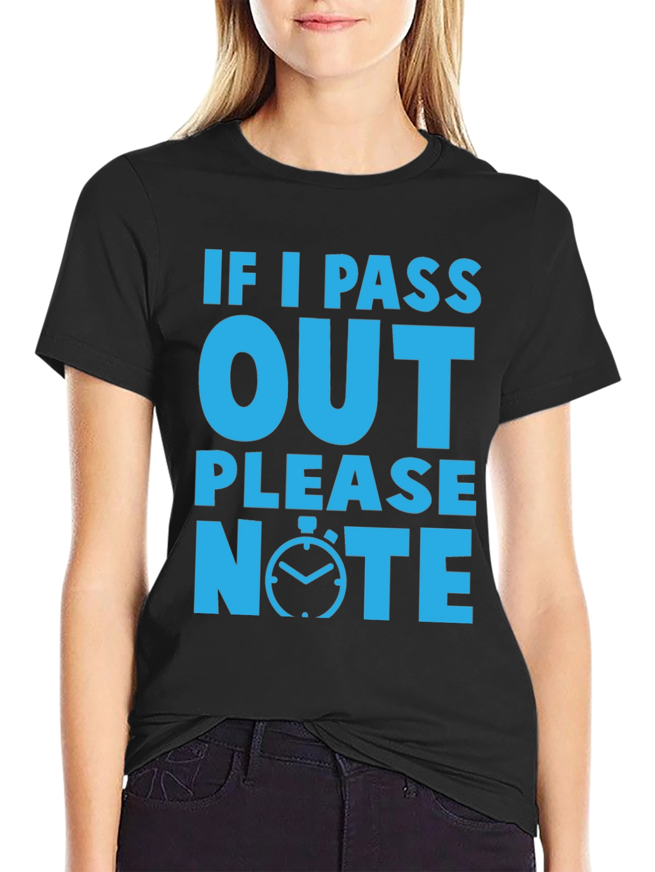 Funny If I Pass Out Please Note Black T-Shirt