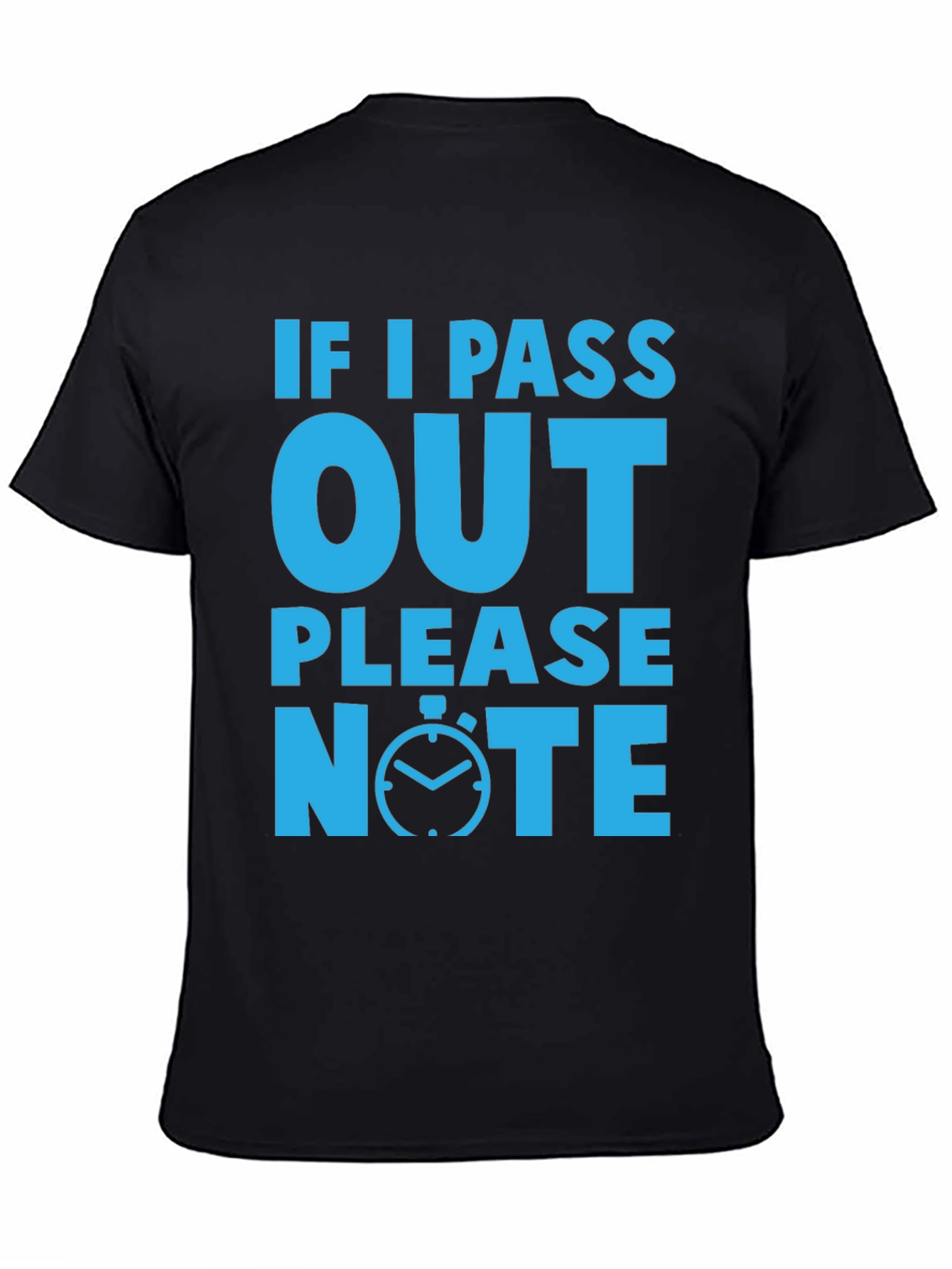 Funny If I Pass Out Please Note Black T-Shirt