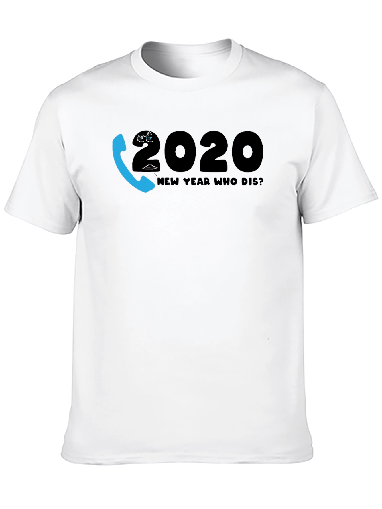 New Year Who Dis? 2020 Novelty Graphic T-Shirt