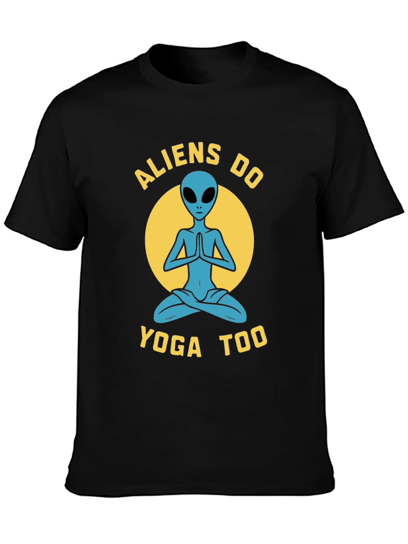 Aliens Do Yoga Too - Graphic Tee