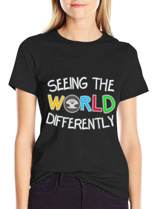 Seeing The World Differently T-Shirt