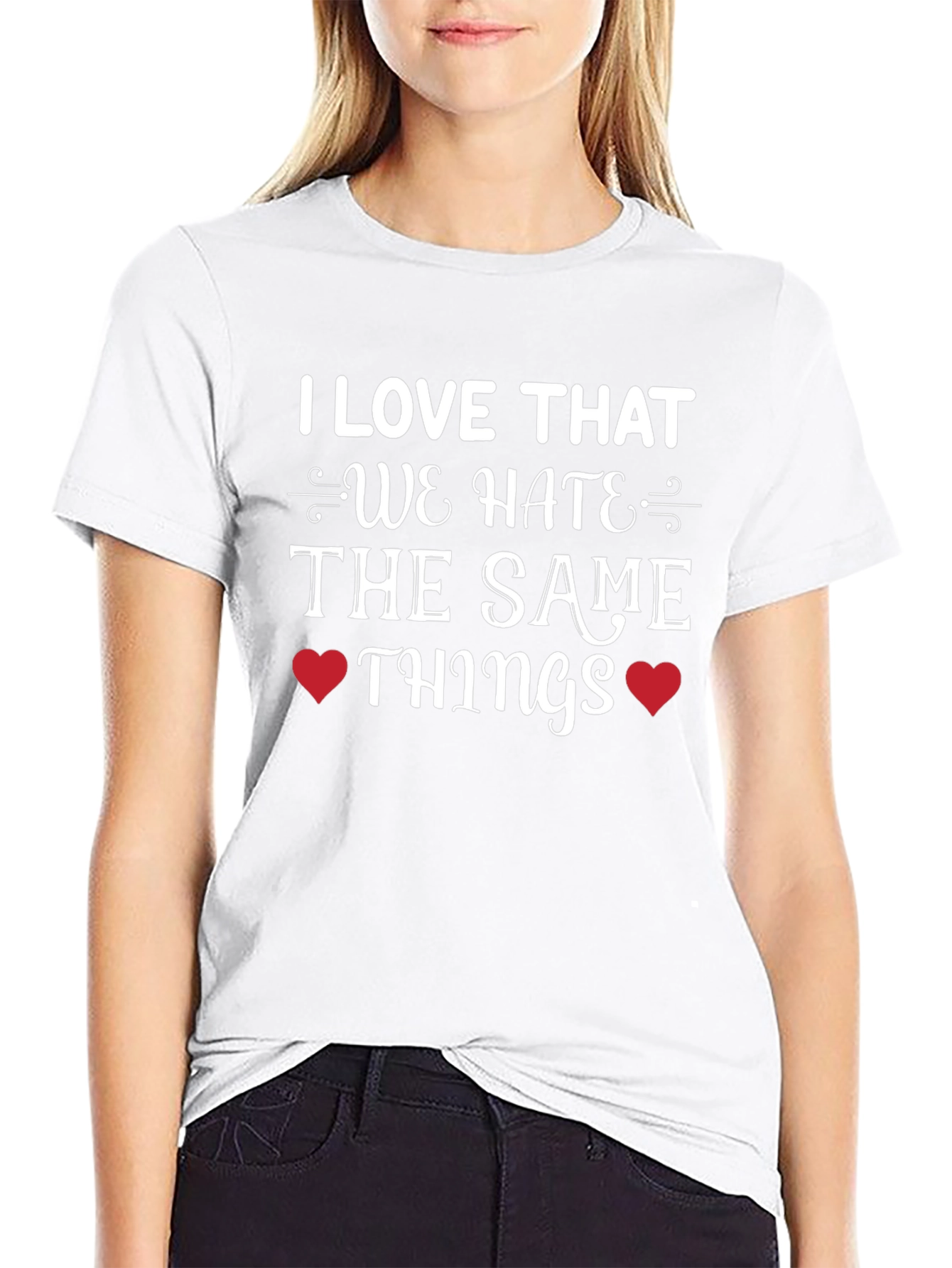 Hate the Same Things Graphic Tee
