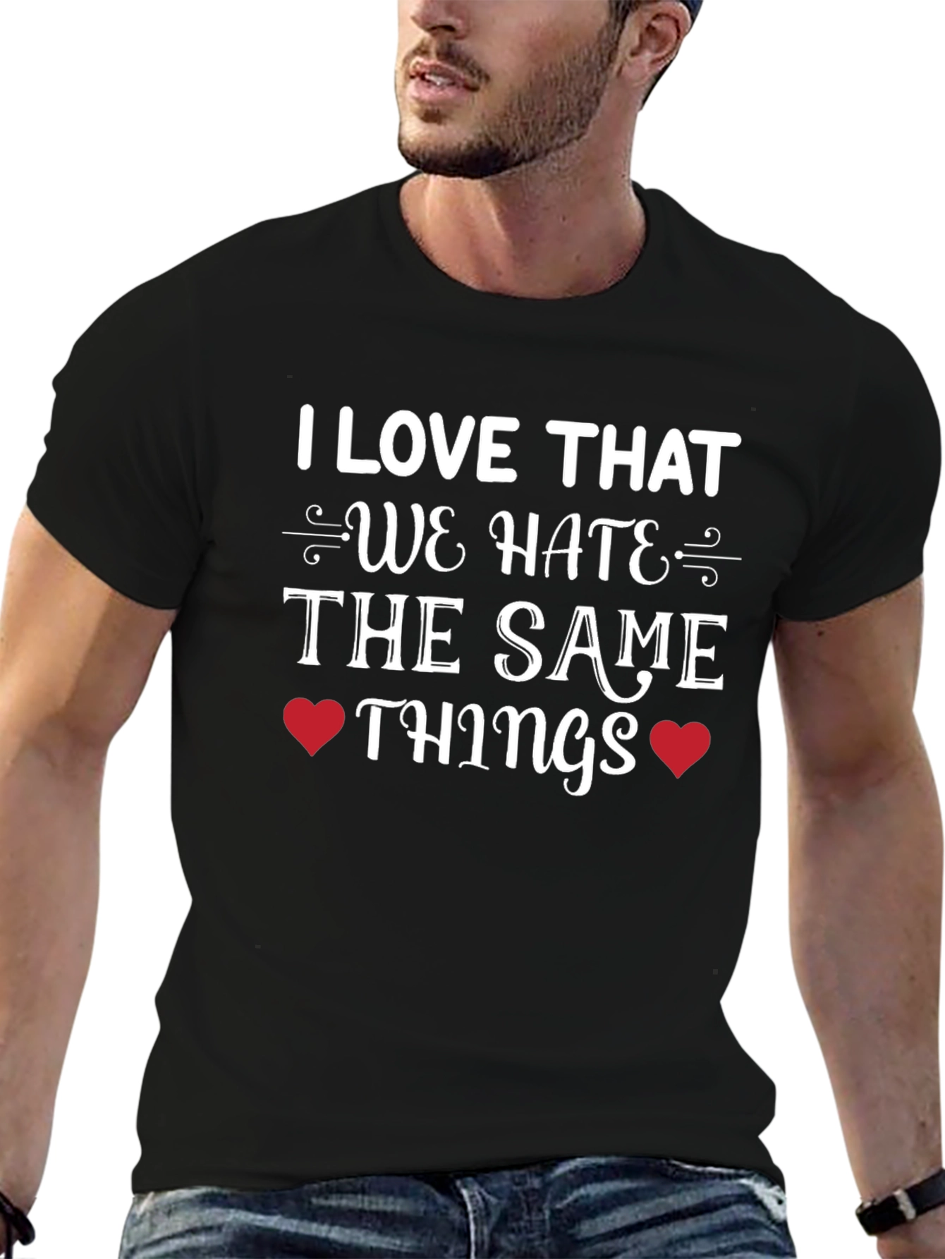 Hate the Same Things Graphic Tee