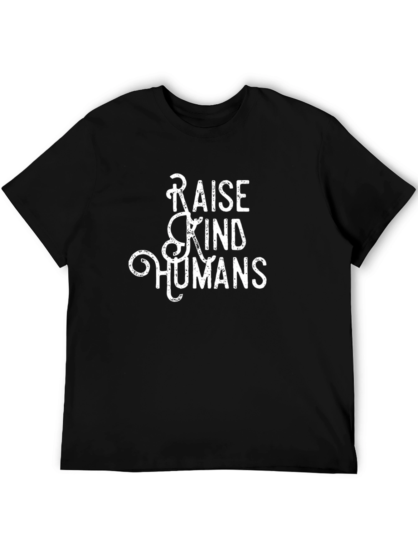 Raise Kind Humans T-Shirt - Positive Message