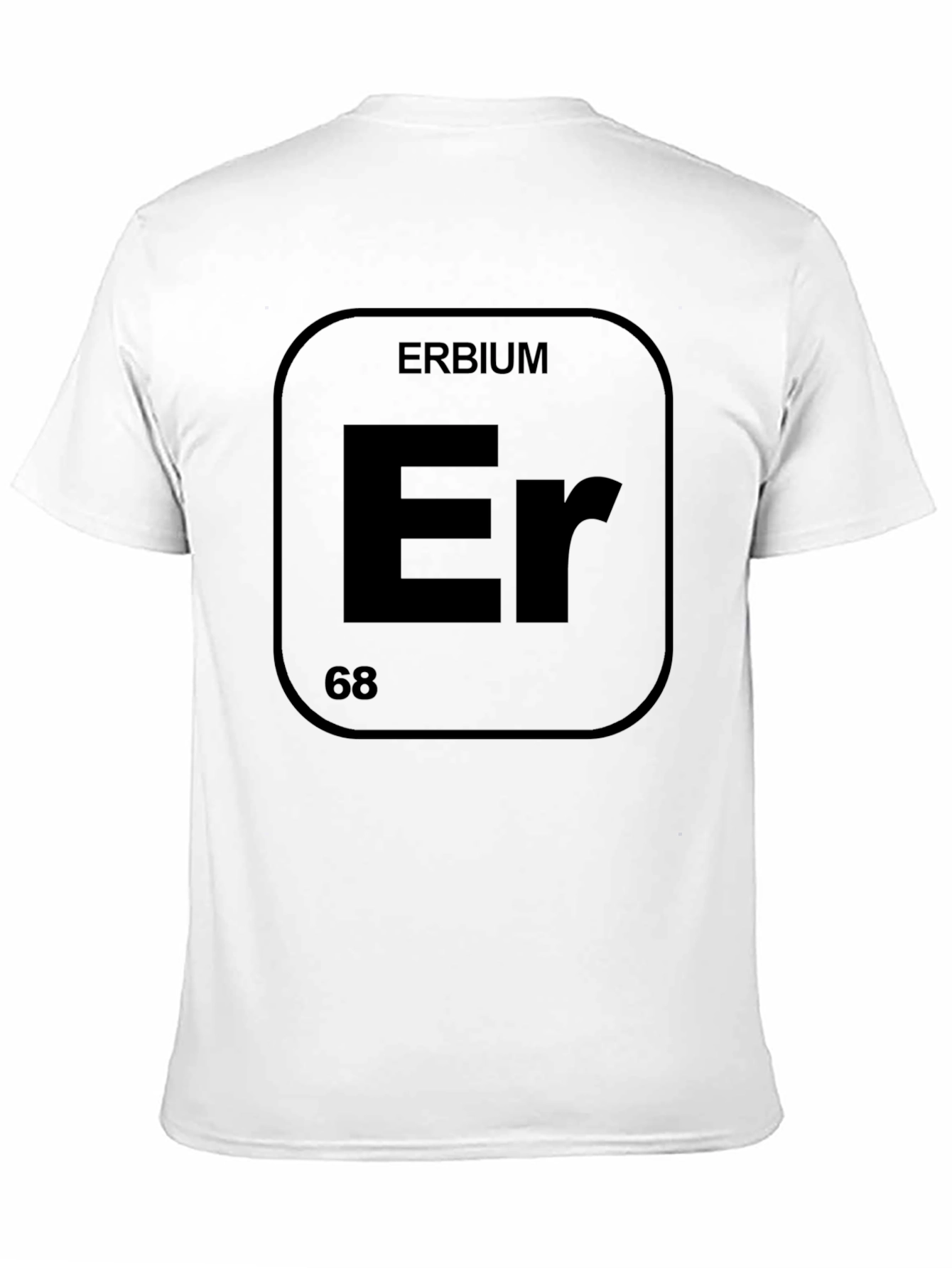 Erbium Element T-Shirt - Chemistry Periodic Table Shirt