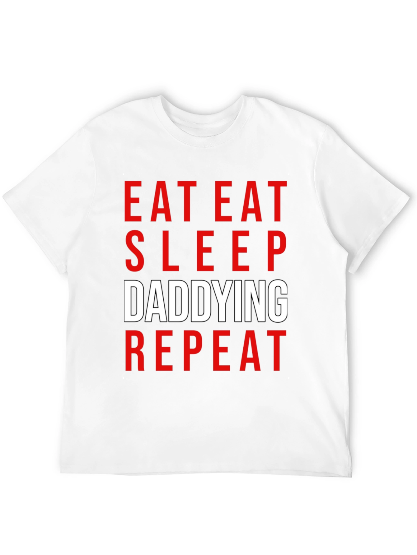 Eat Sleep Daddying Repeat Black T-Shirt