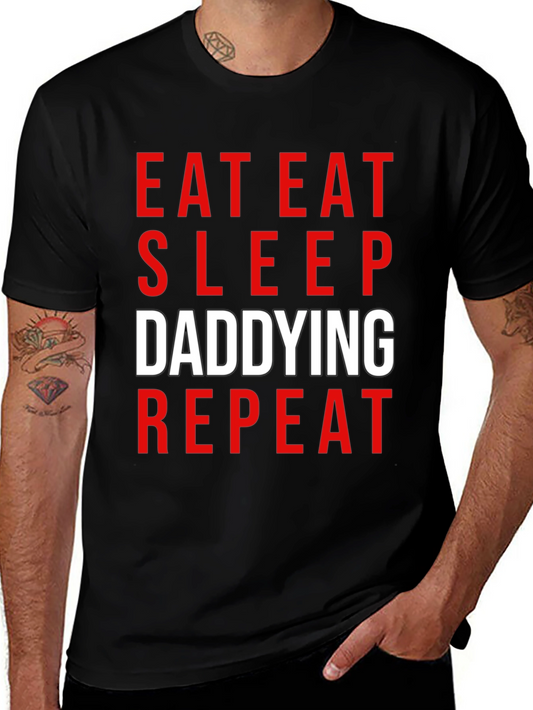 Eat Sleep Daddying Repeat Black T-Shirt