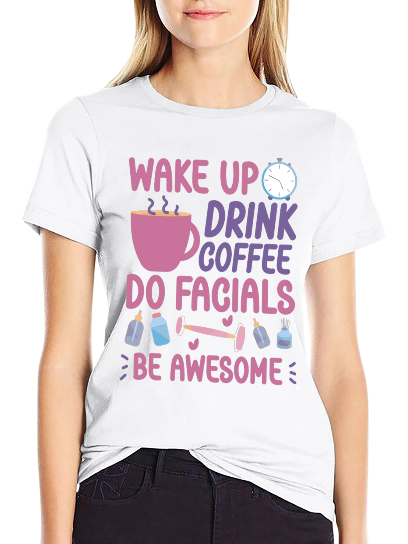 Wake Up Drink Coffee Do Facials T-Shirt