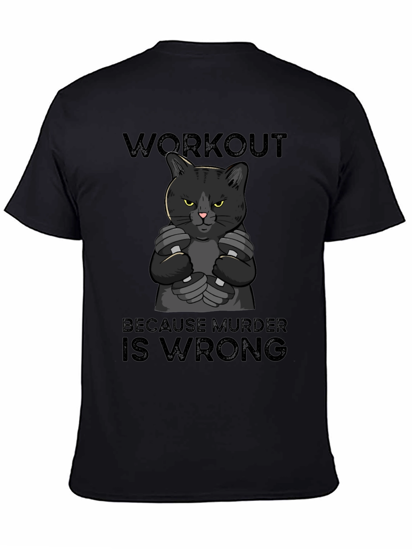 Workout Because Murder is Wrong Cat T-Shirt