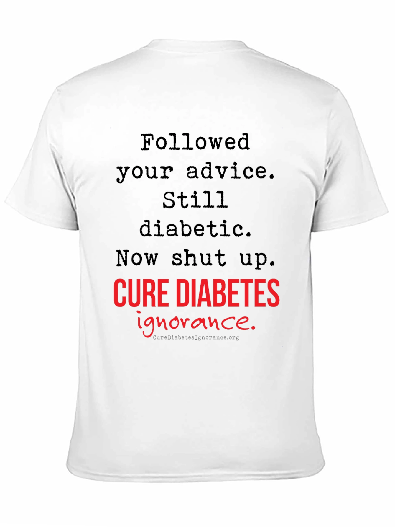 Cure Diabetes Ignorance T-Shirt