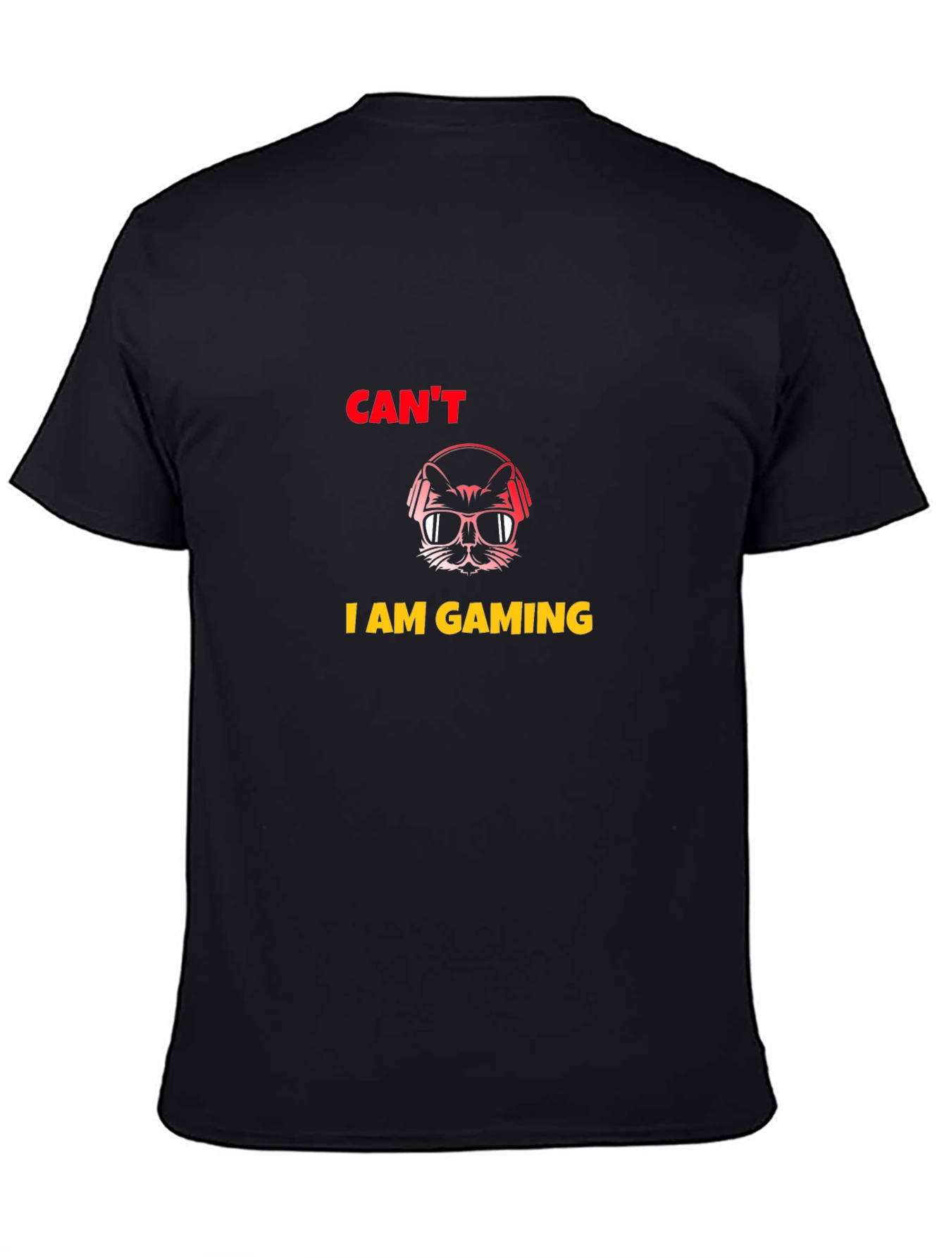 Cant I am Gaming T-Shirt